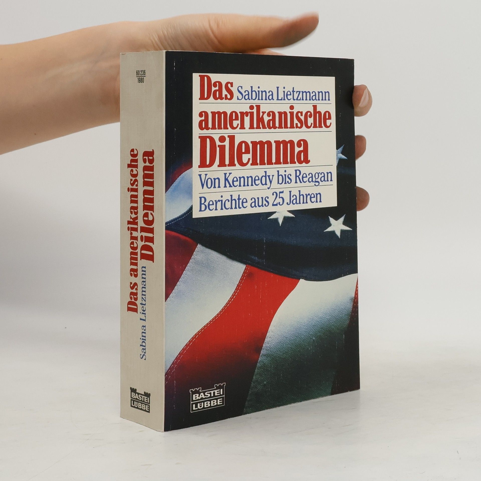 Sabina Lietzmann Das amerikanische Dilemma