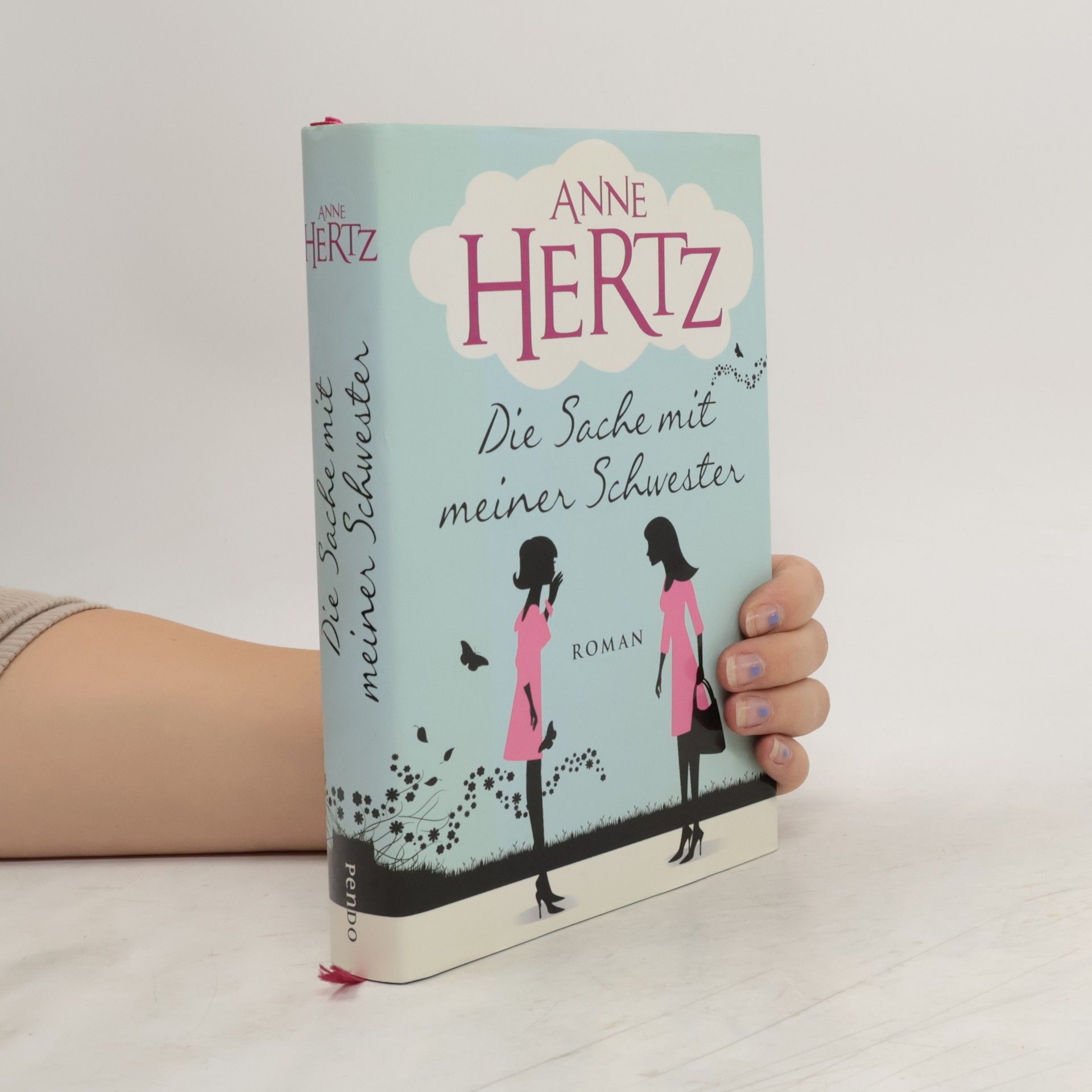 Anne Hertz Die Sache mit meiner Schwester