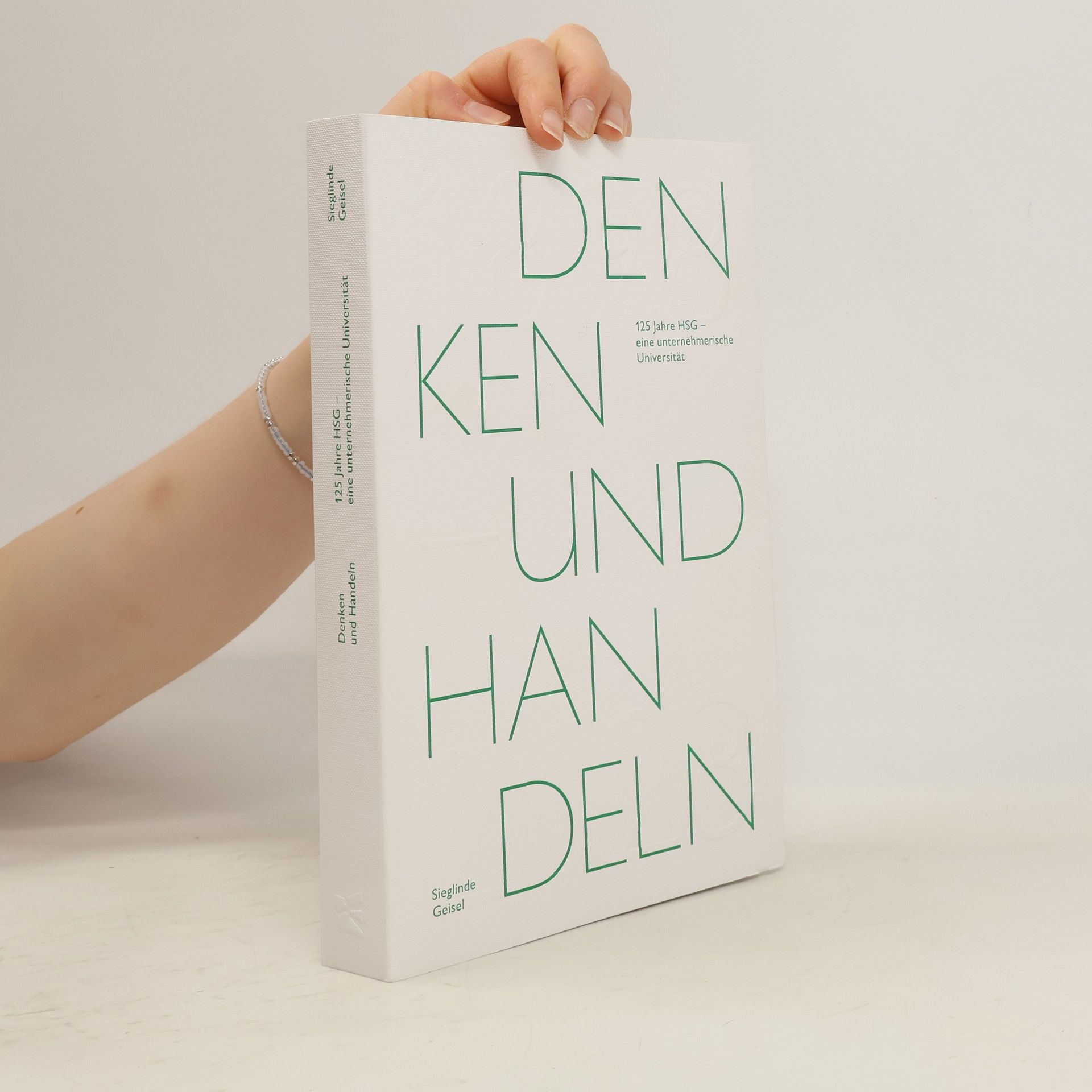 Sieglinde Geisel Denken und Handeln