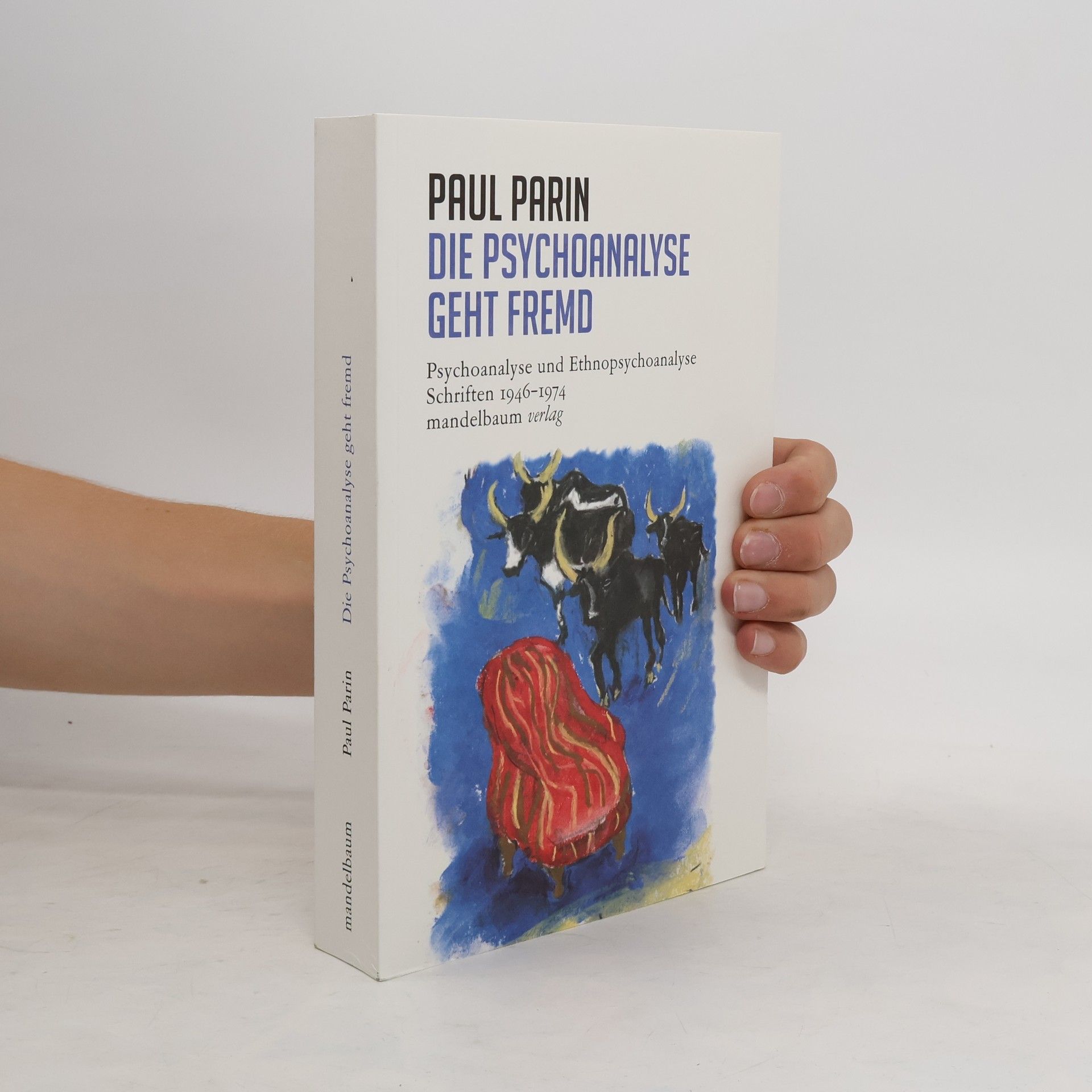 Paul Parin Die Psychoanalyse geht fremd