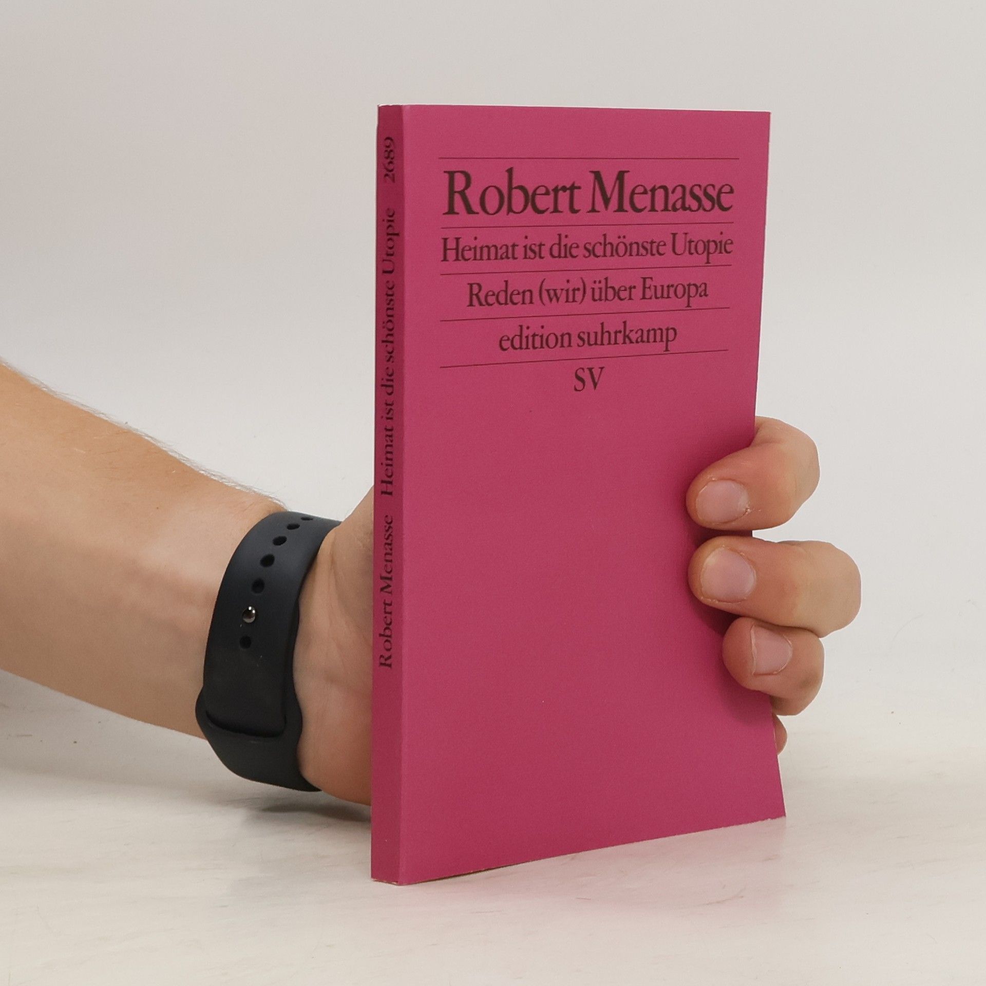 Robert Menasse Heimat ist die schönste Utopie