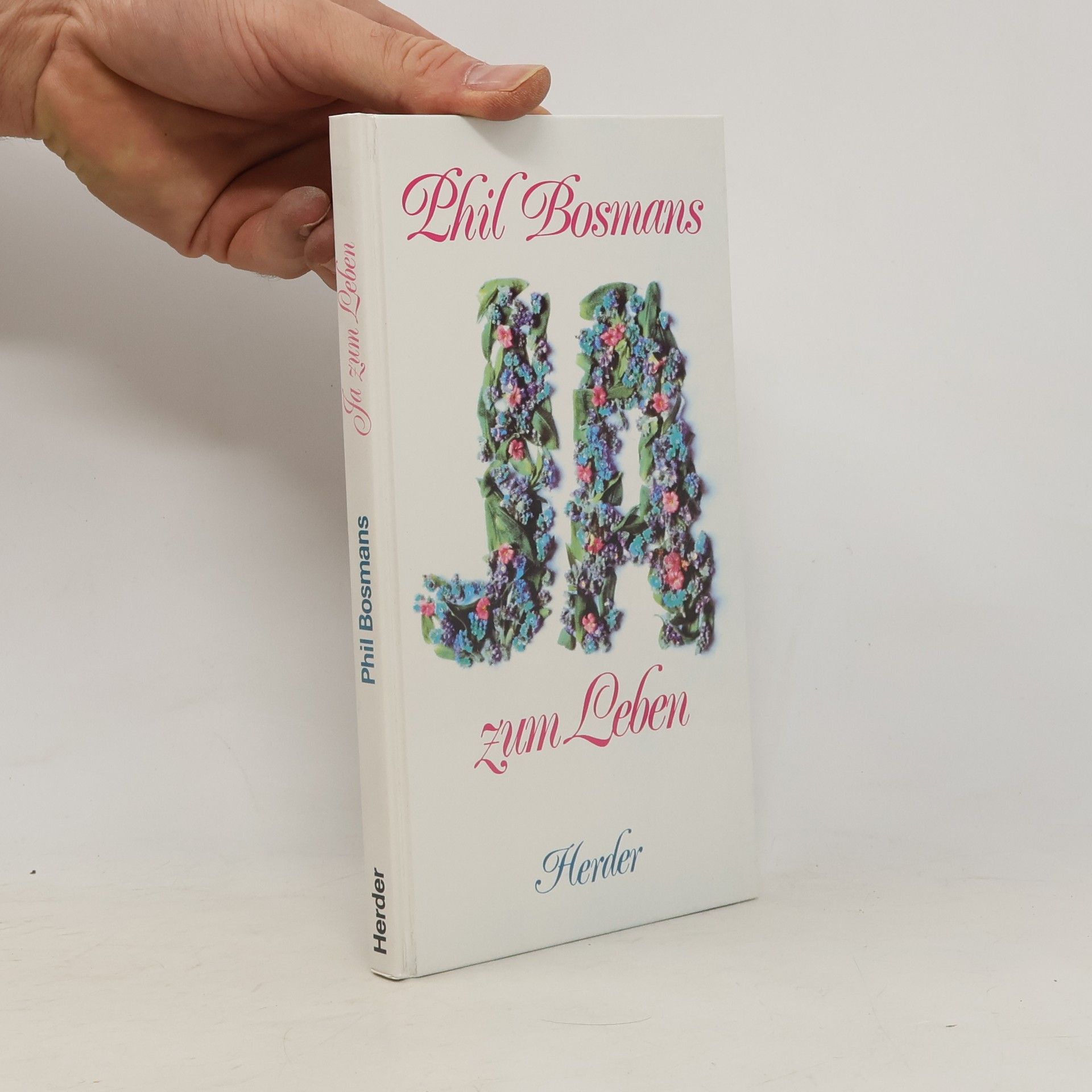 Phil Bosmans Ja zum Leben