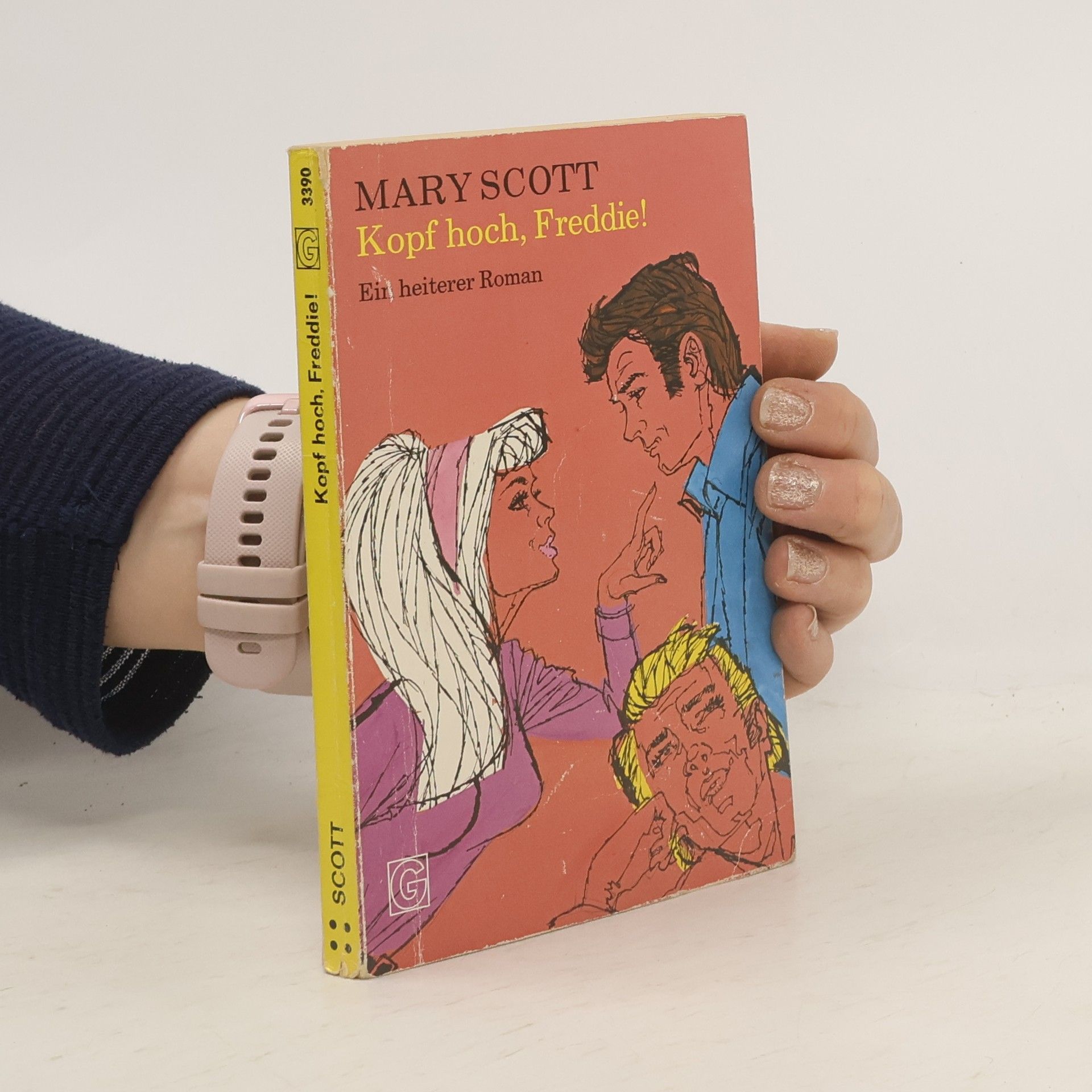 Mary Scott Kopf hoch, Freddie. Heiterer Roman.