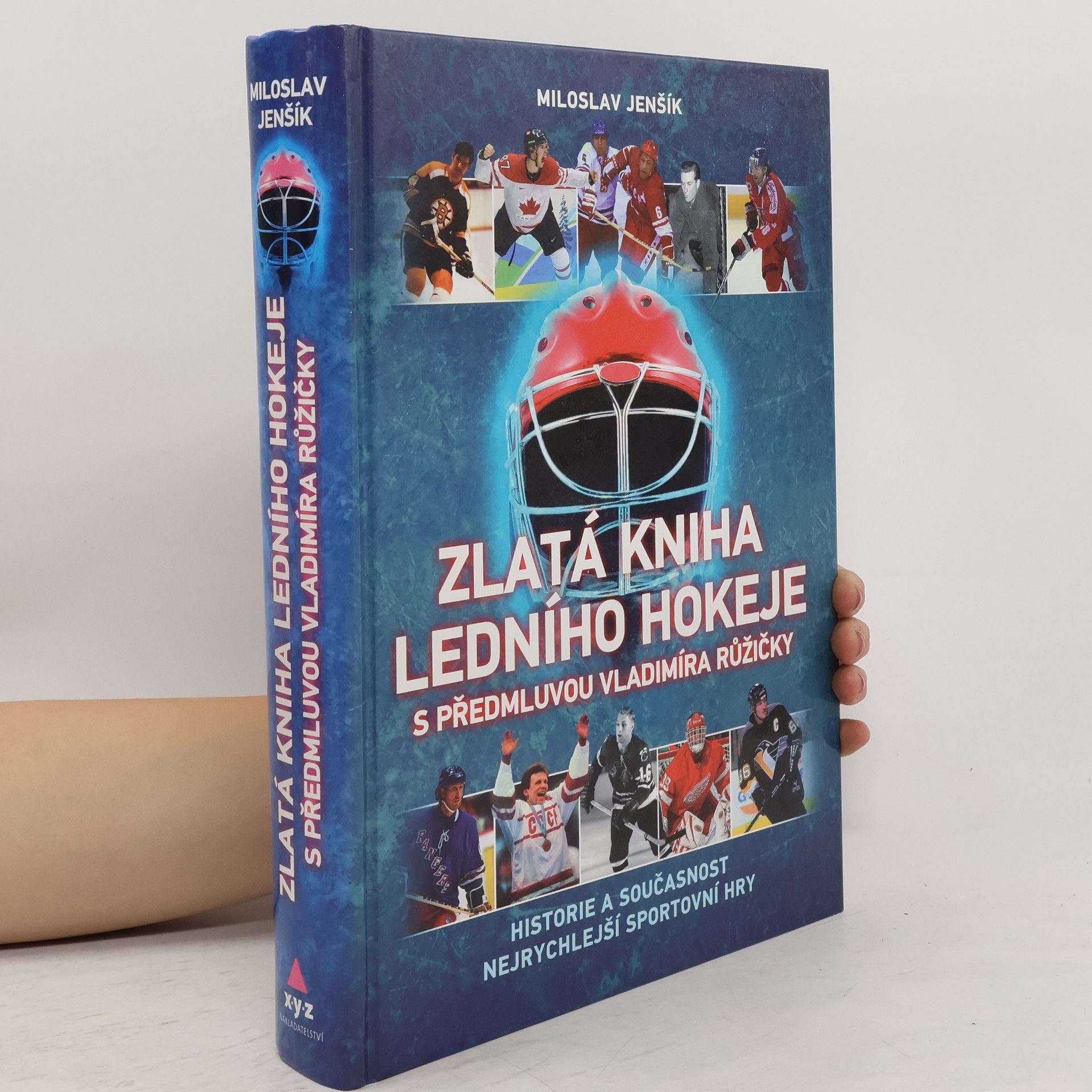 Miloslav Jenšík Zlatá kniha ledního hokeje. Historie a současnost nejrychlejší sportovní hry