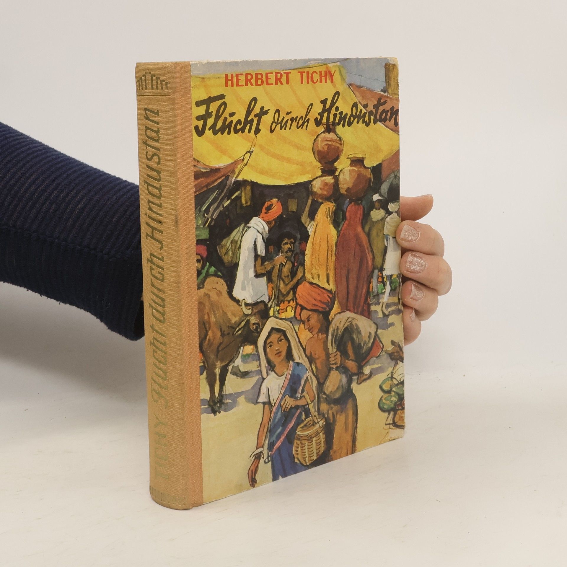 Herbert Tichy Flucht durch Hindustan