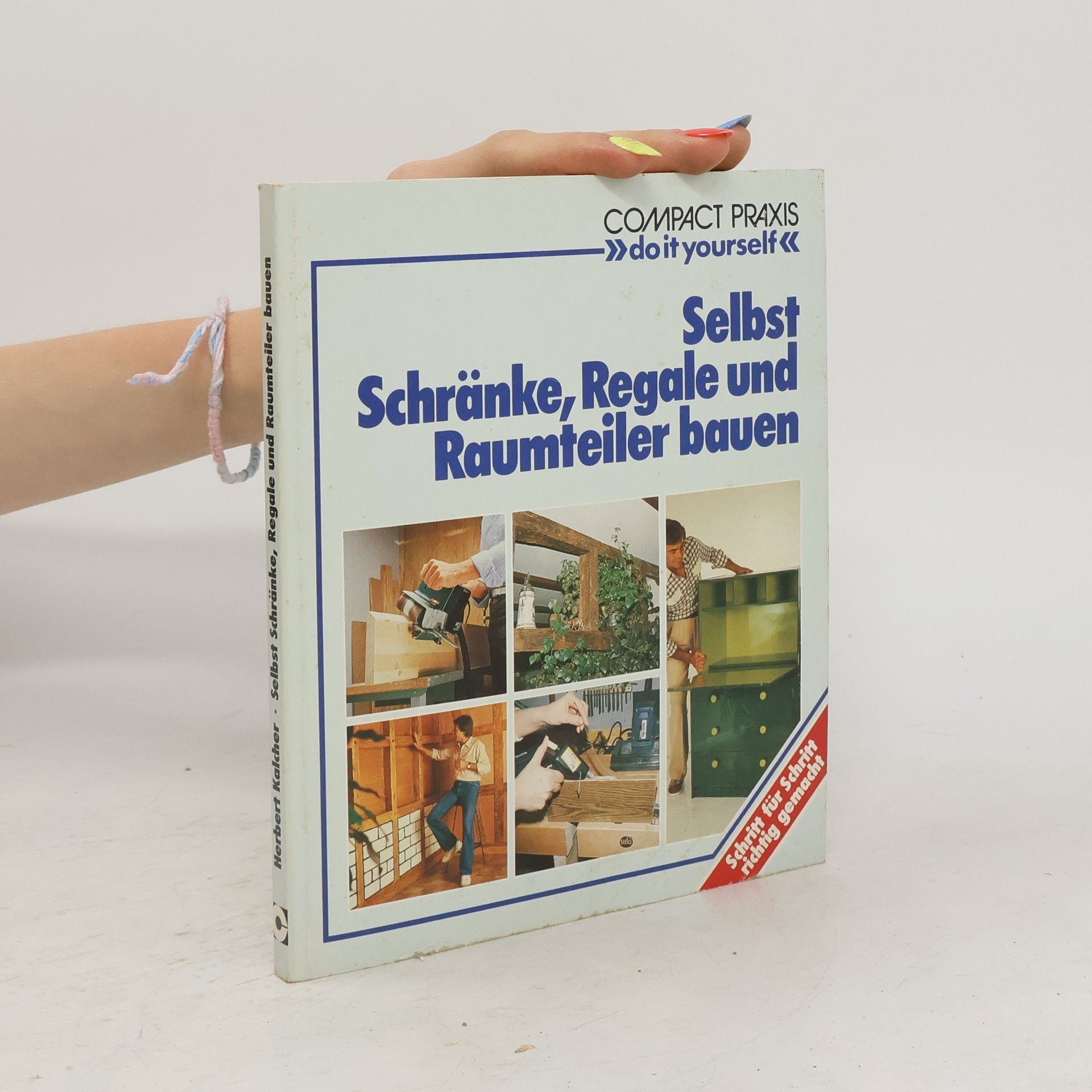 Herbert K. Kalcher Selbst Schränke, Regale und Raumteiler bauen