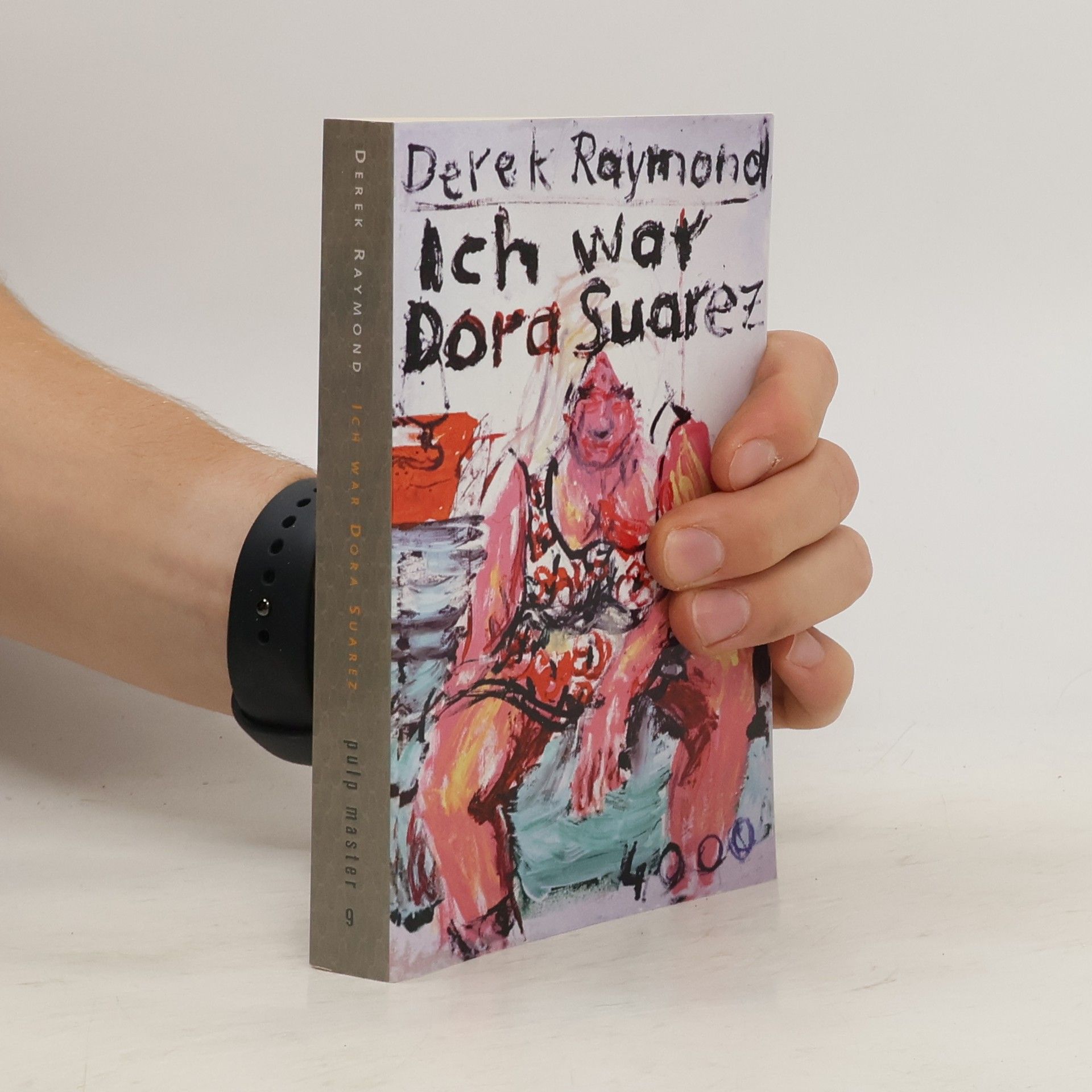 Derek Raymond Ich war Dora Suarez