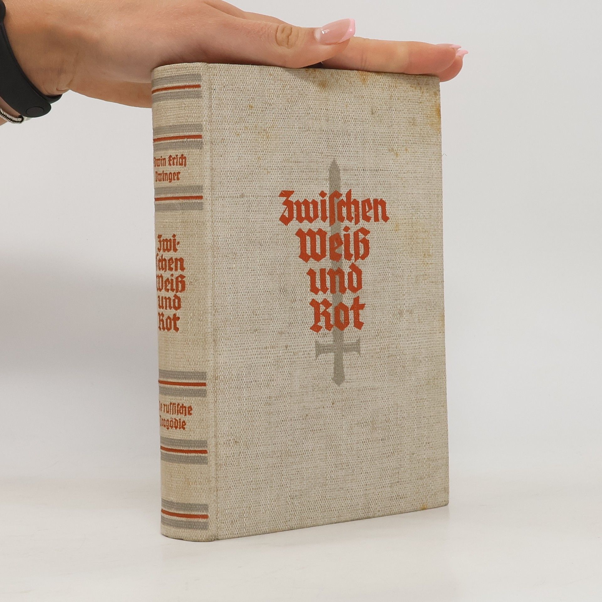 Edwin Erich Dwinger Zwischen Weiß und Rot