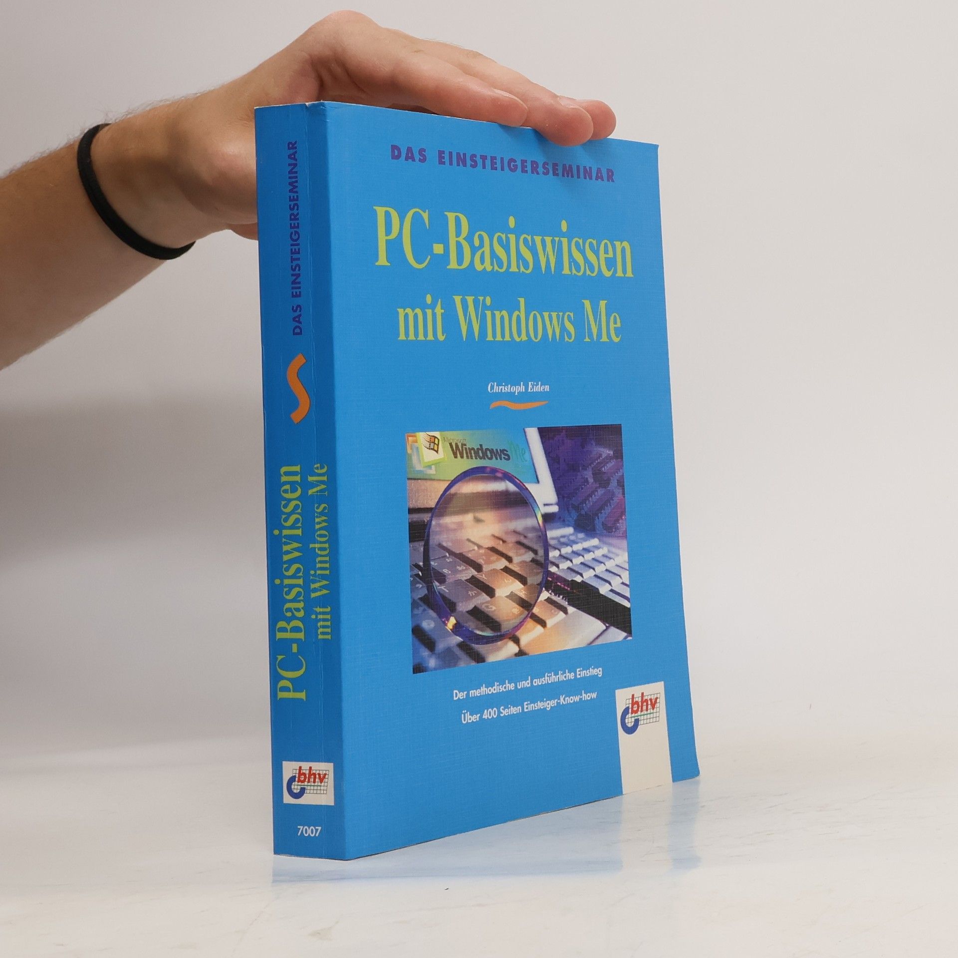 Hanns-Christoph Eiden Das Einsteigerseminar PC-Basiswissen mit Windows Me