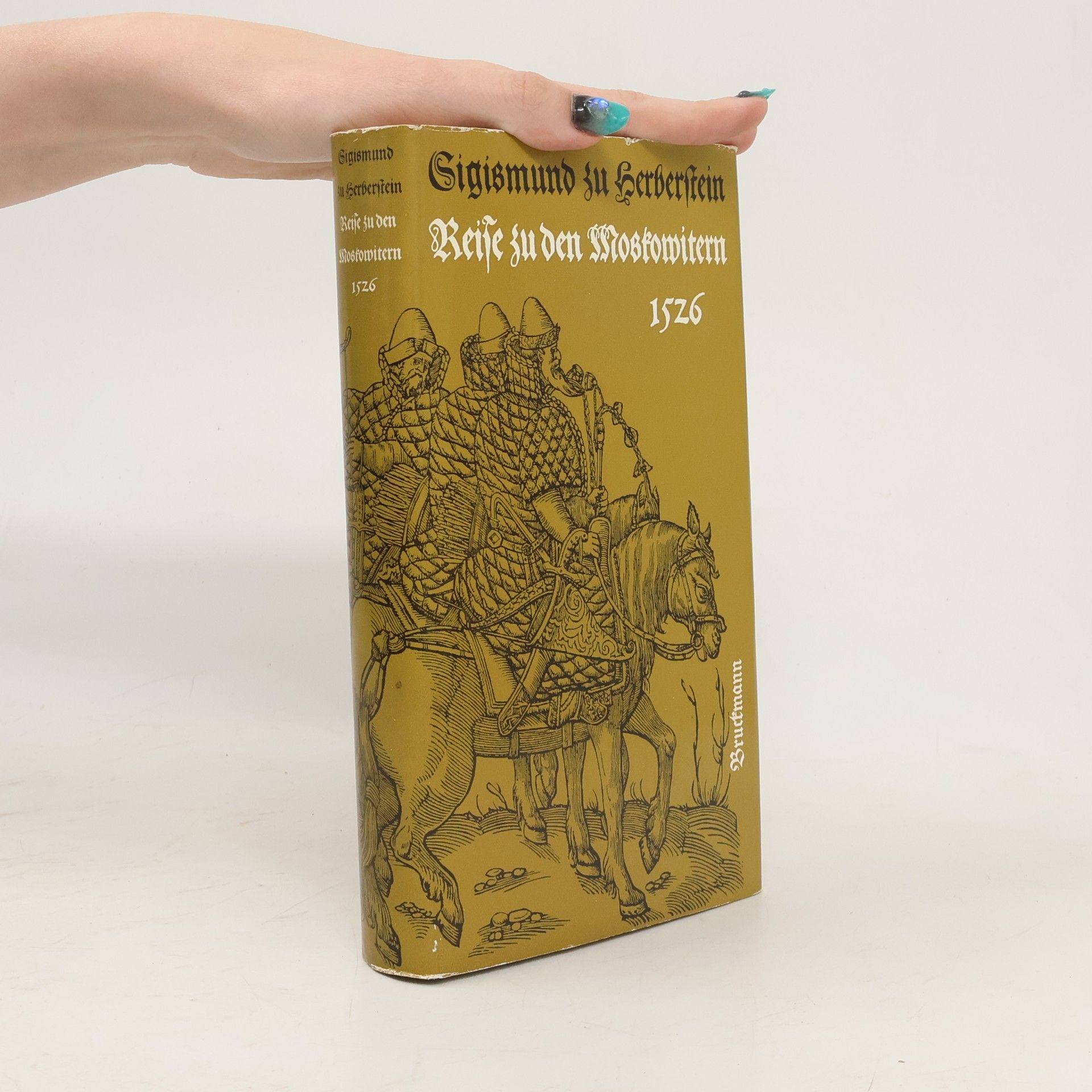 Sigmund von Herberstein Reise zu den Moskowitern 1526