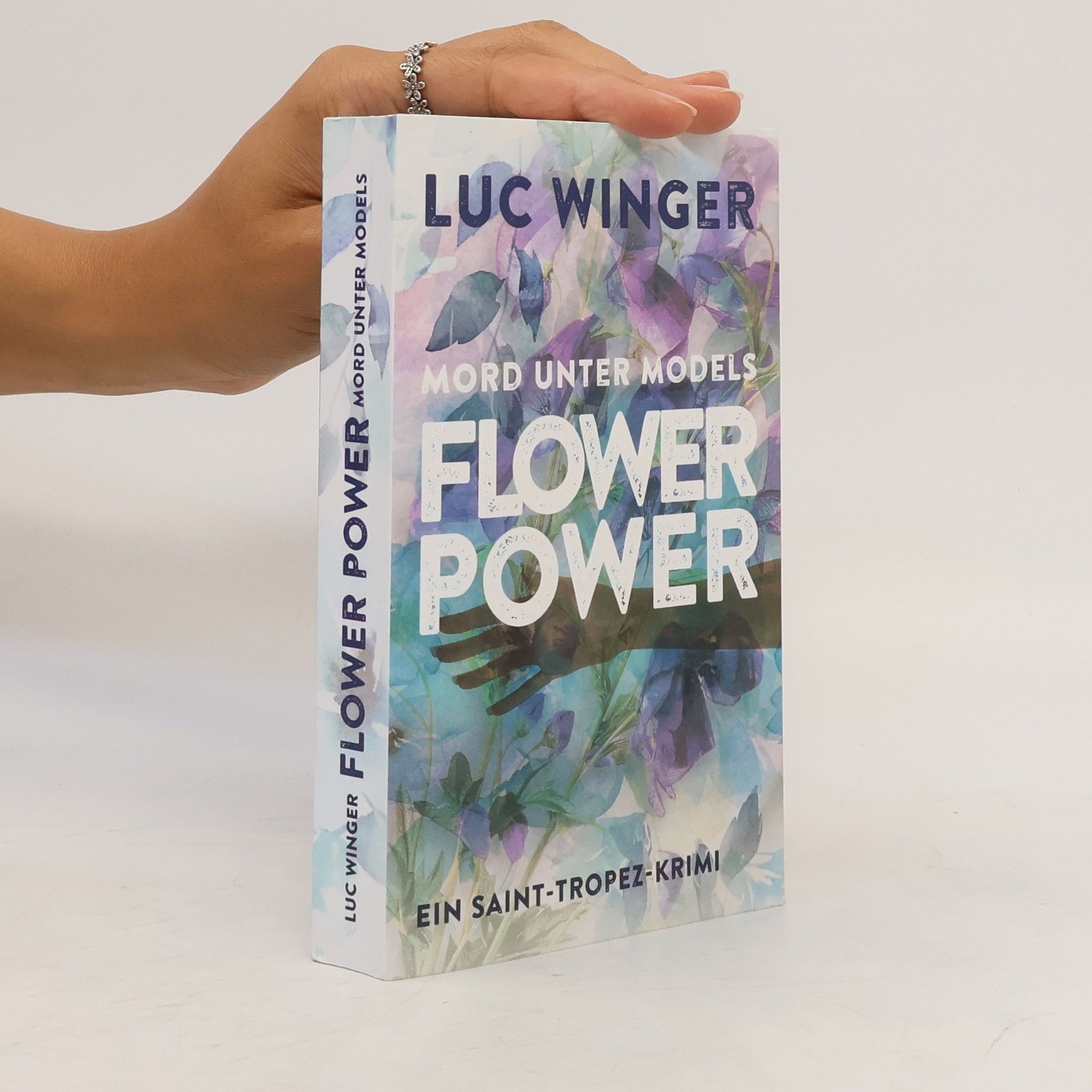Luc Winger Flower Power. Mord unter Models. Ein Saint-Tropez Krimi