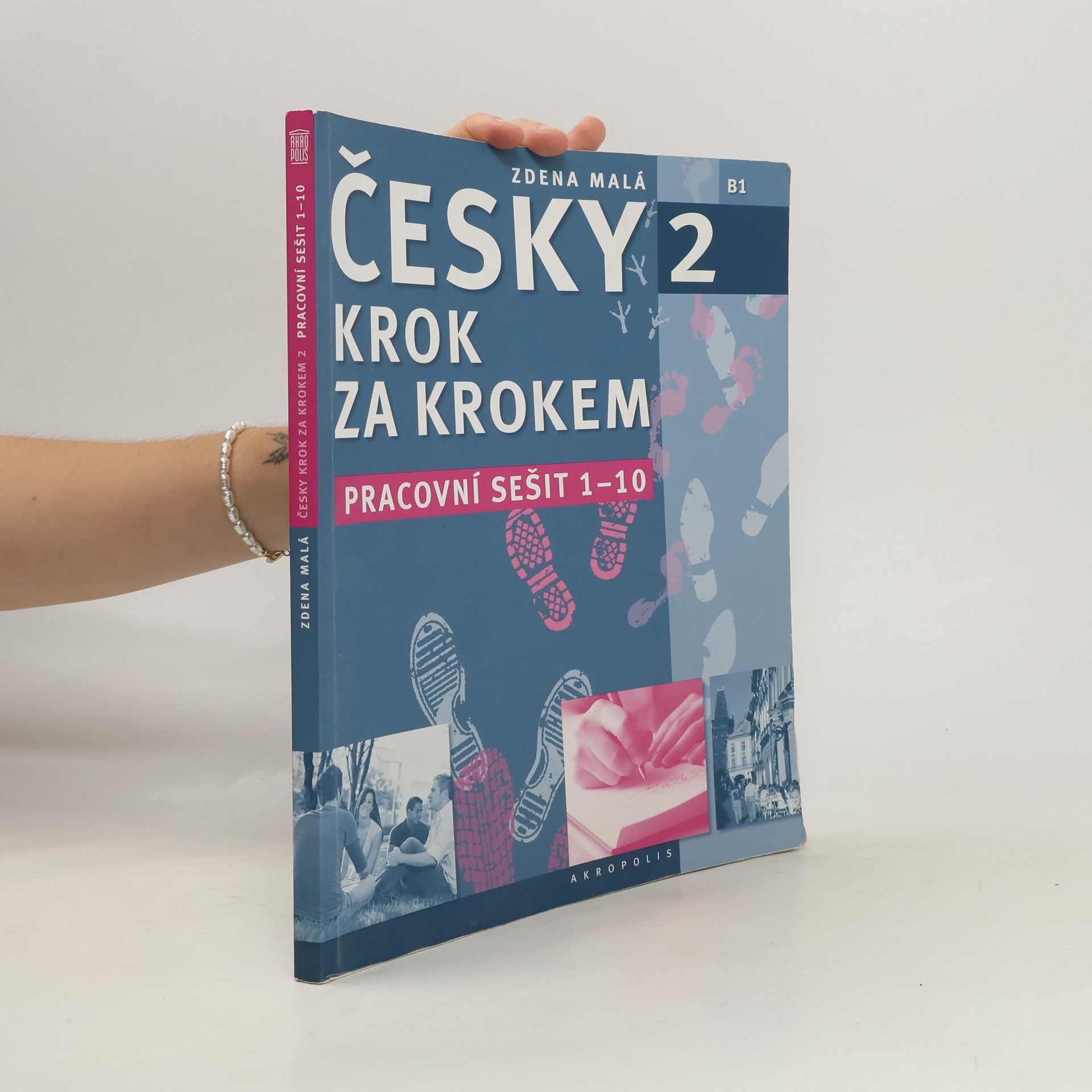 Zdena Malá Česky krok za krokem 2. B1. Pracovní sešit 1-10