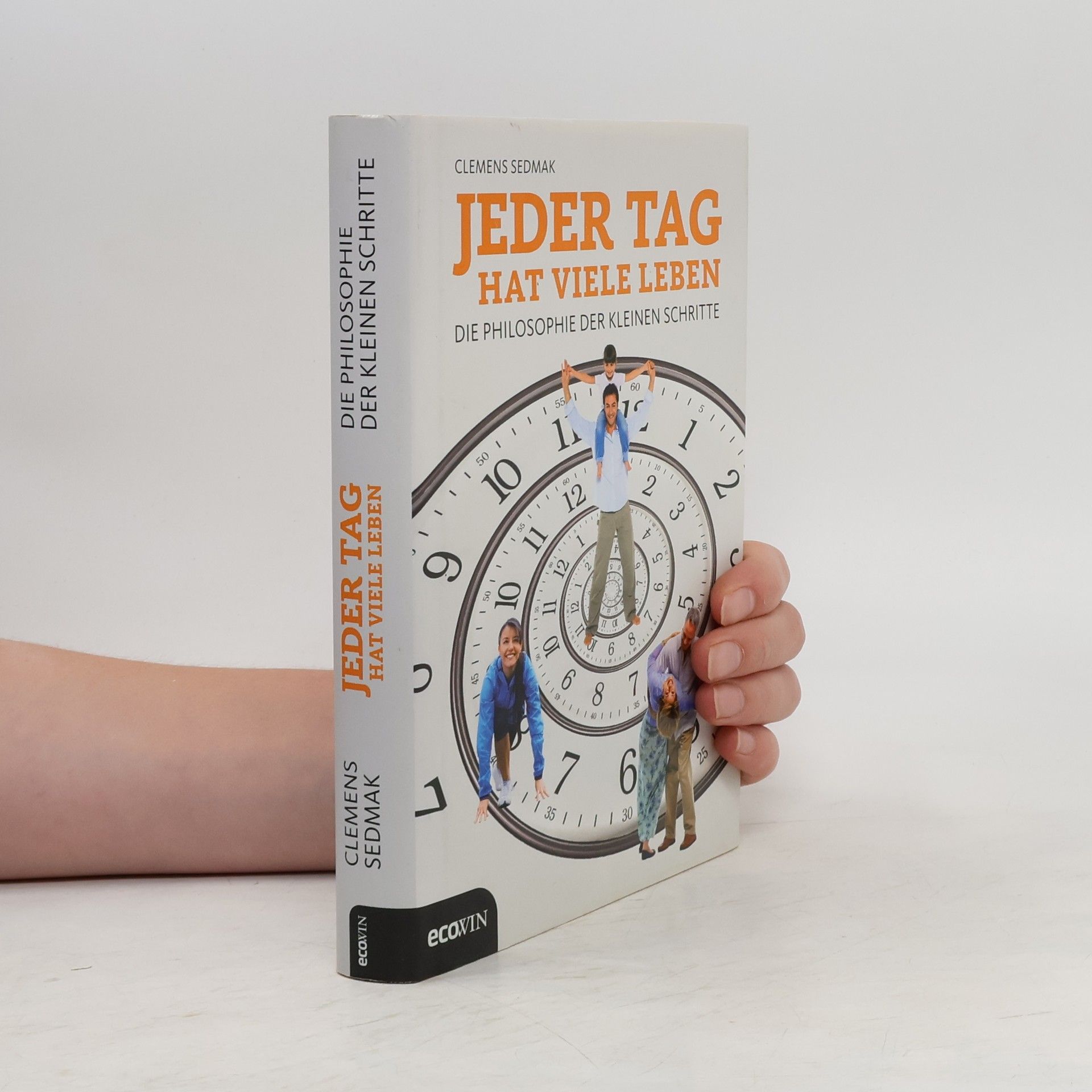Clemens Sedmak Jeder Tag hat viele Leben