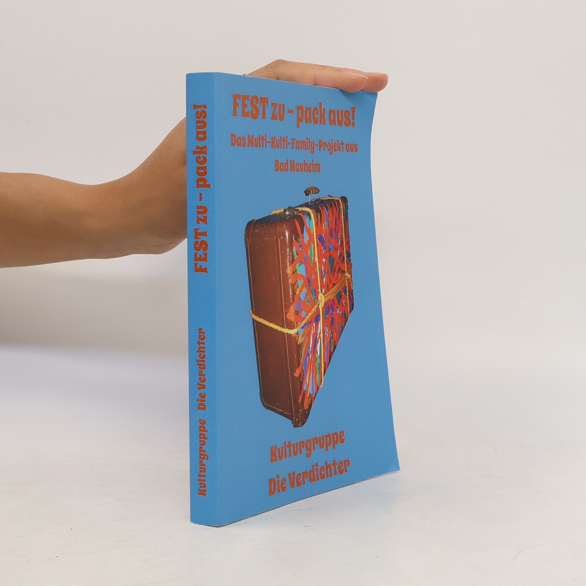 Collectif d'auteurs Fest zu - pack aus!