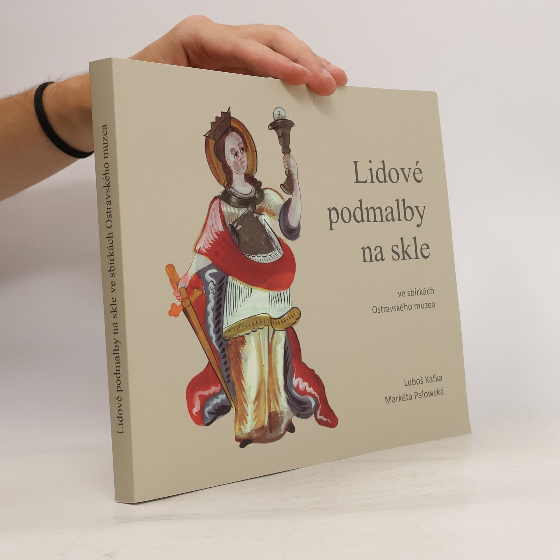 Luboš Kafka Lidové podmalby na skle ve sbírkách Ostravského muzea