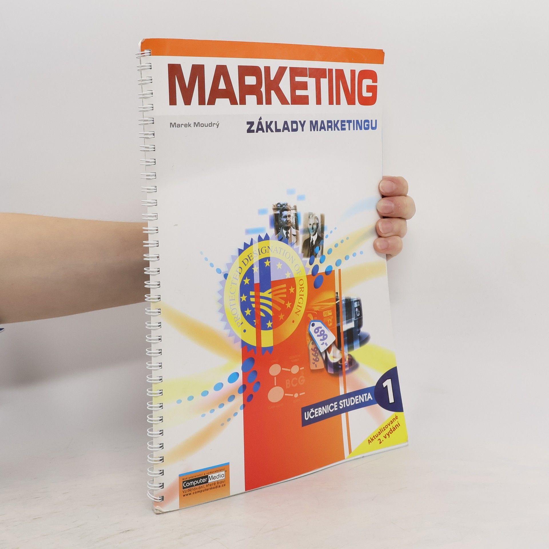 Marek Moudrý Marketing : základy marketingu. Díl 1., [Učebnice studenta]