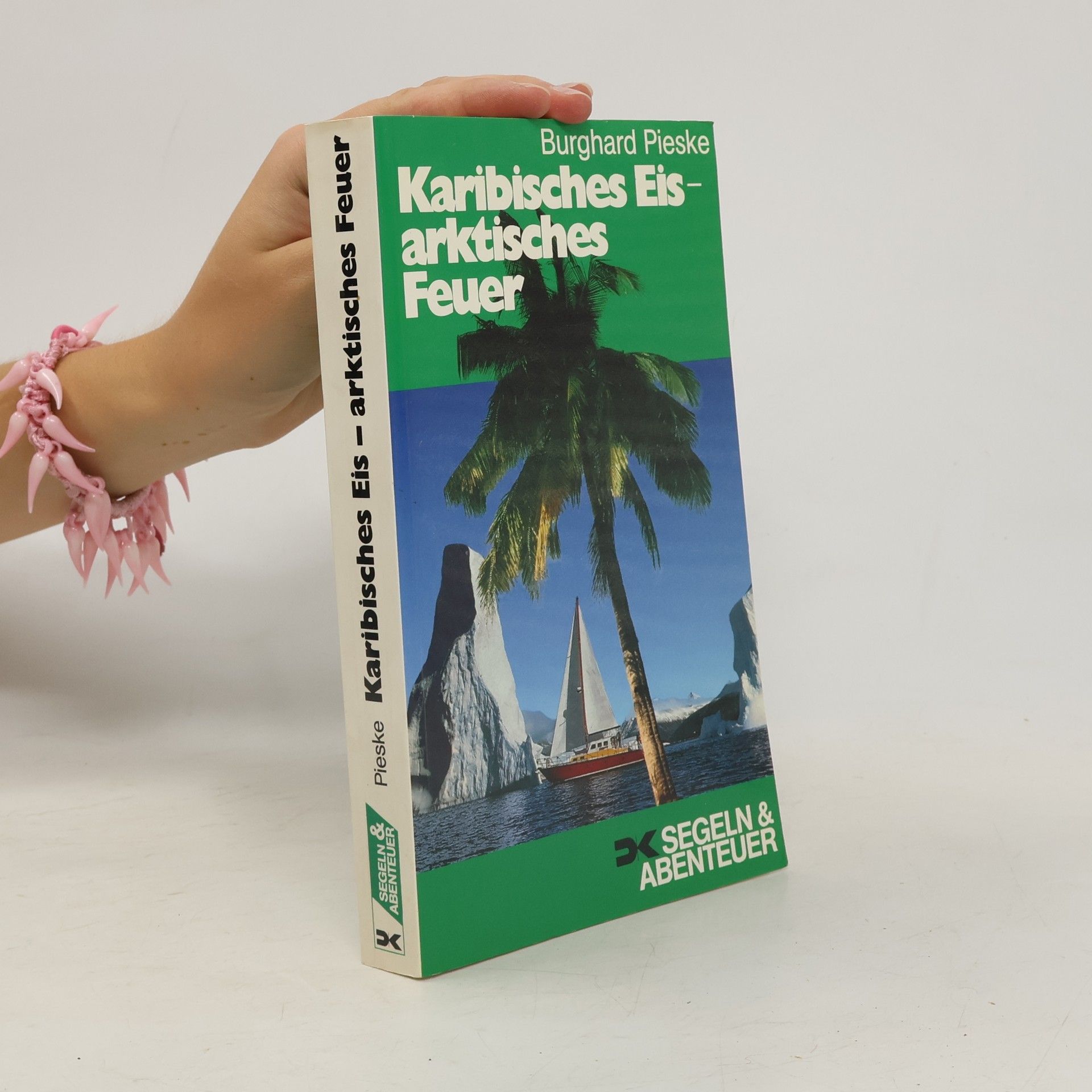 Burghard Pieske Karibisches Eis - arktisches Feuer
