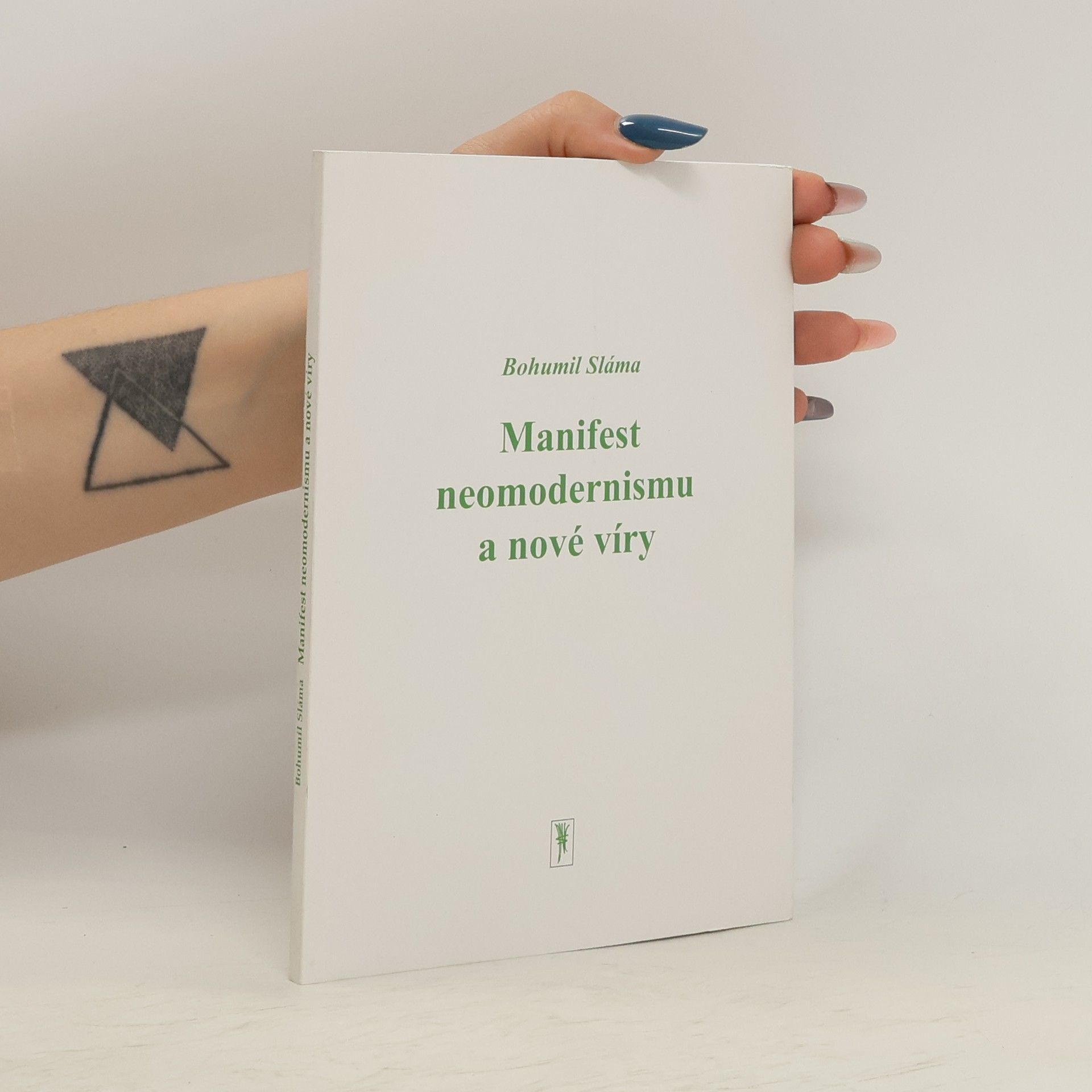 Bohumil Sláma Manifest neomodernismu a nové víry