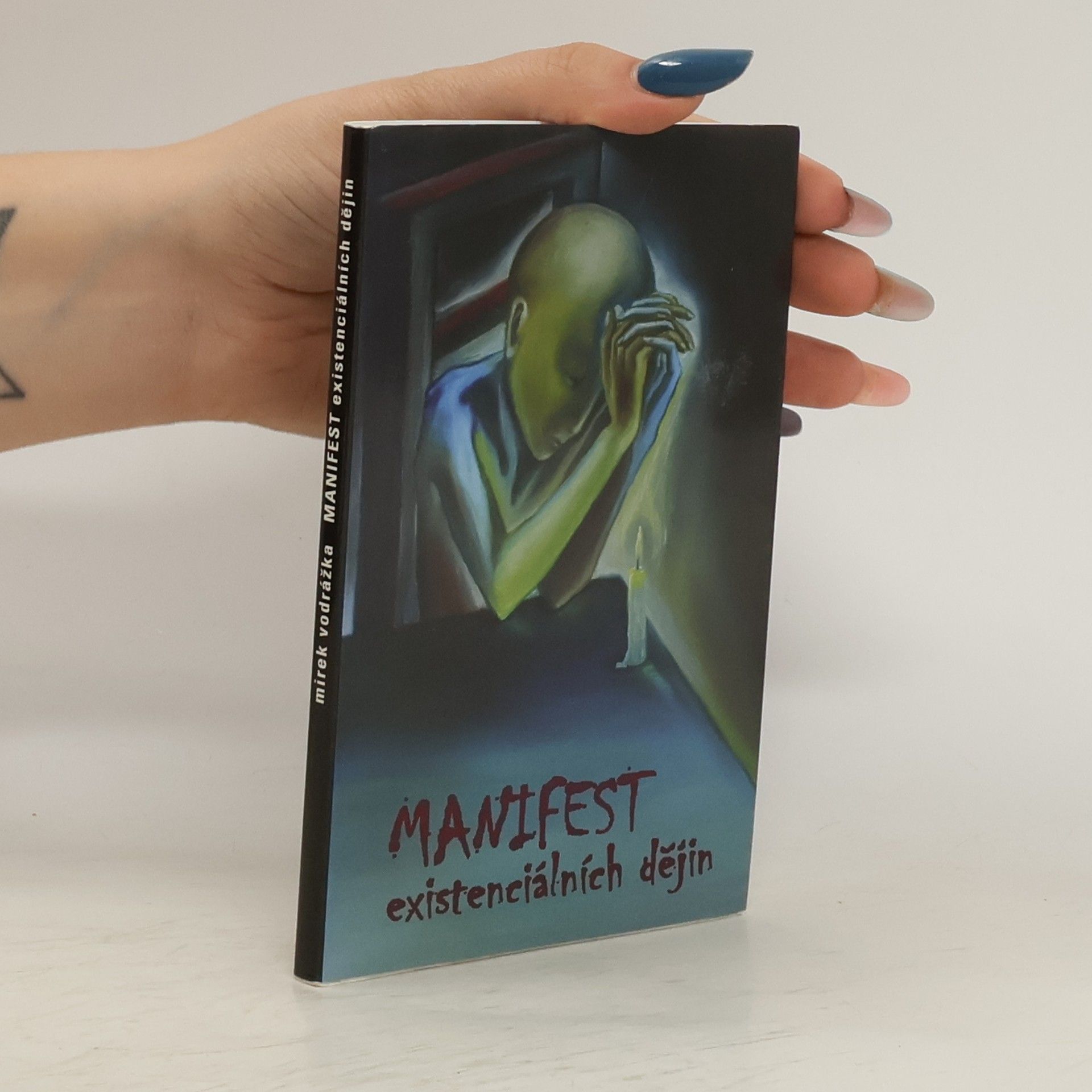 Mirek Vodrážka Manifest existenciálních dějin