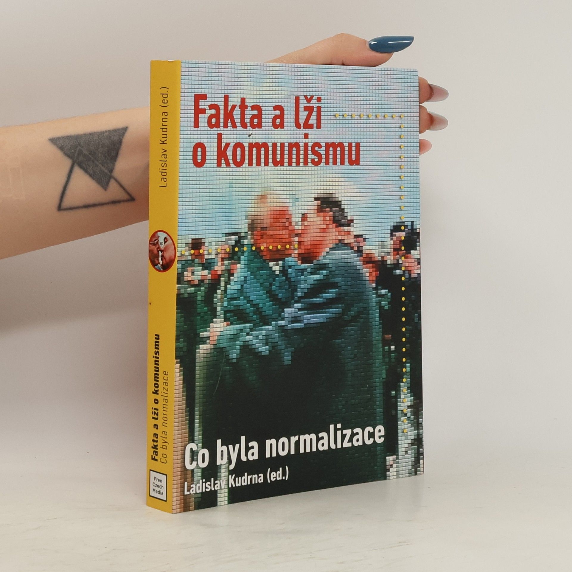 Petr Blažek Fakta a lži o komunismu : co byla normalizace