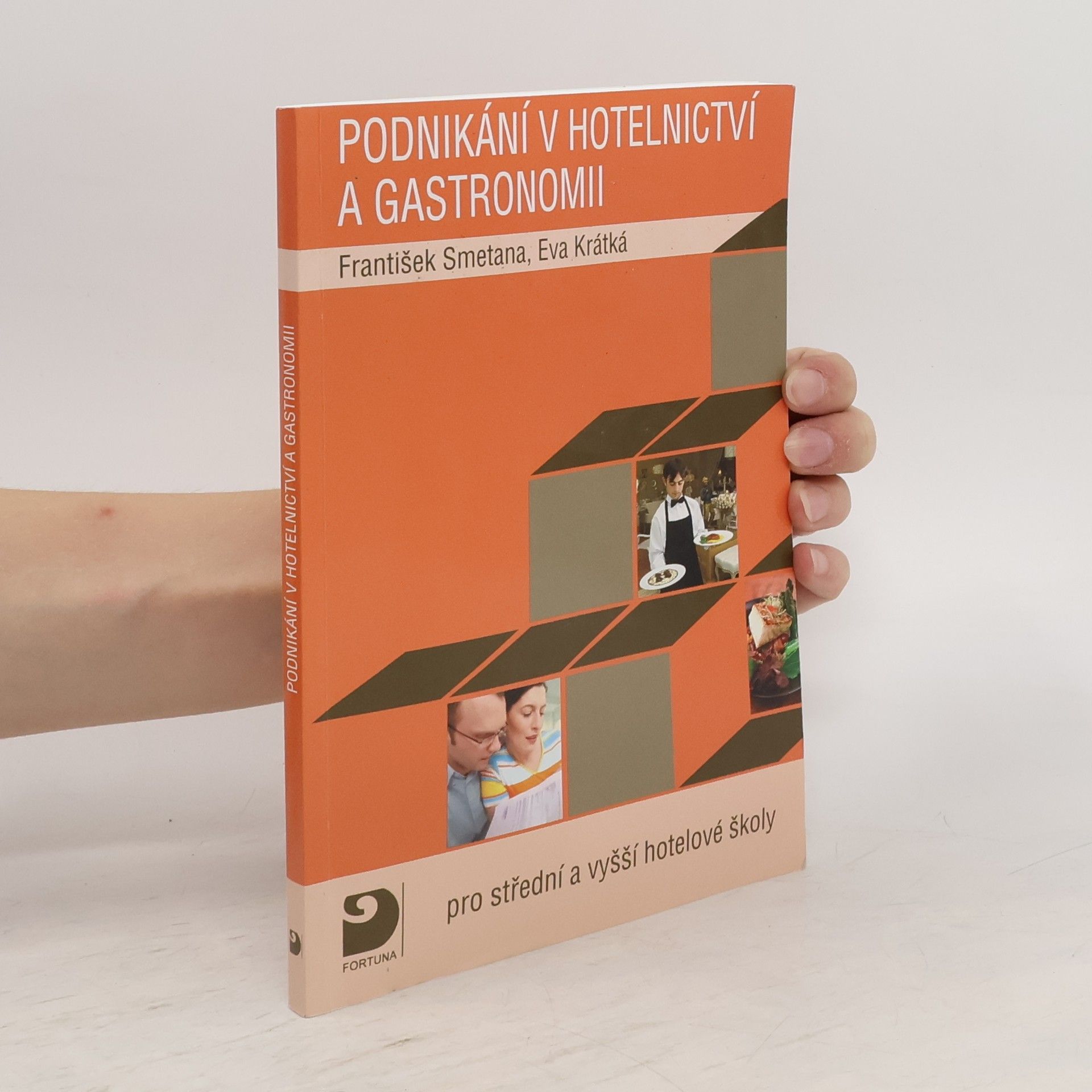 Podnikání v hotelnictví a gastronomii. Pro střední a vyšší hotelové školy