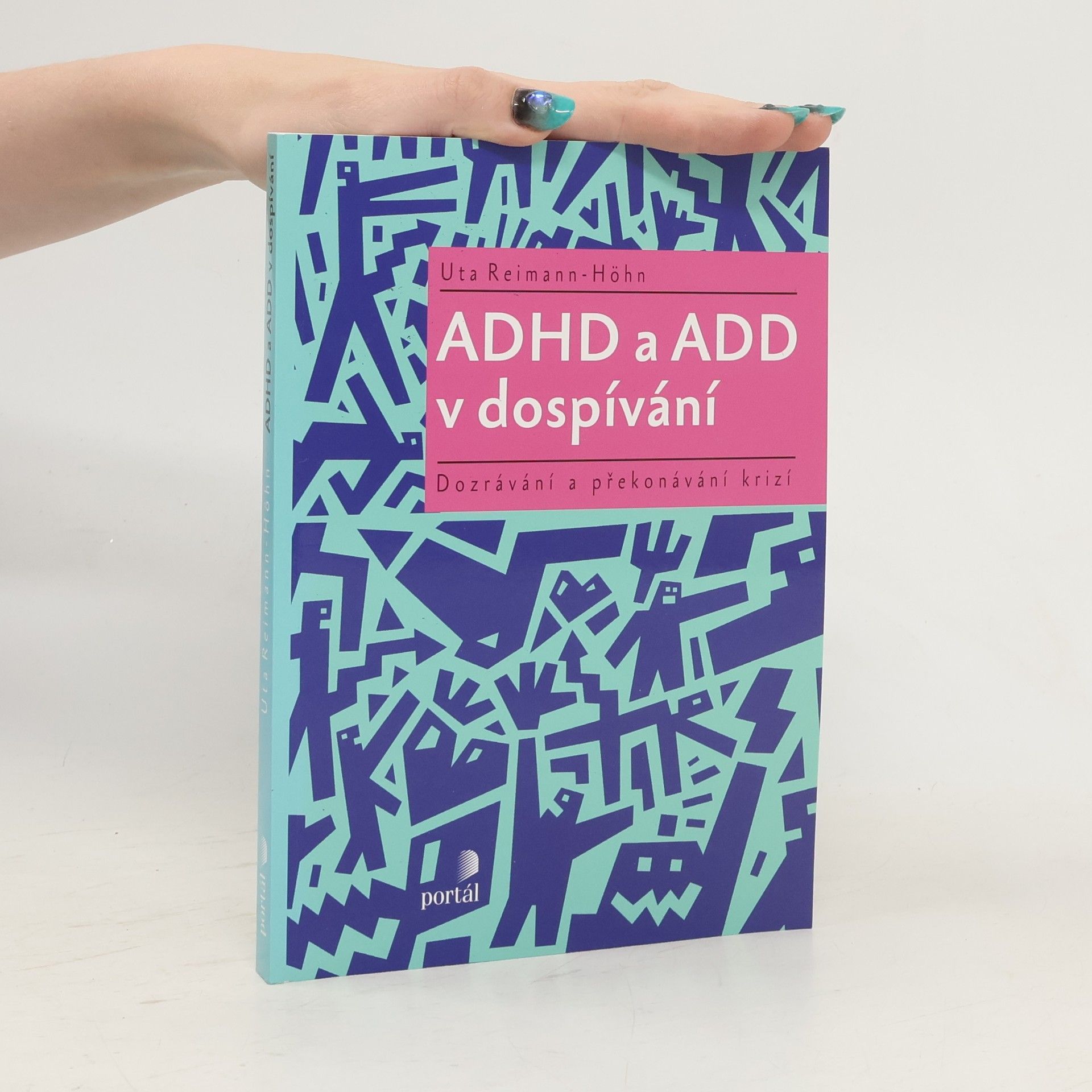 Uta Reimann Höhn ADHD a ADD v dospívání
