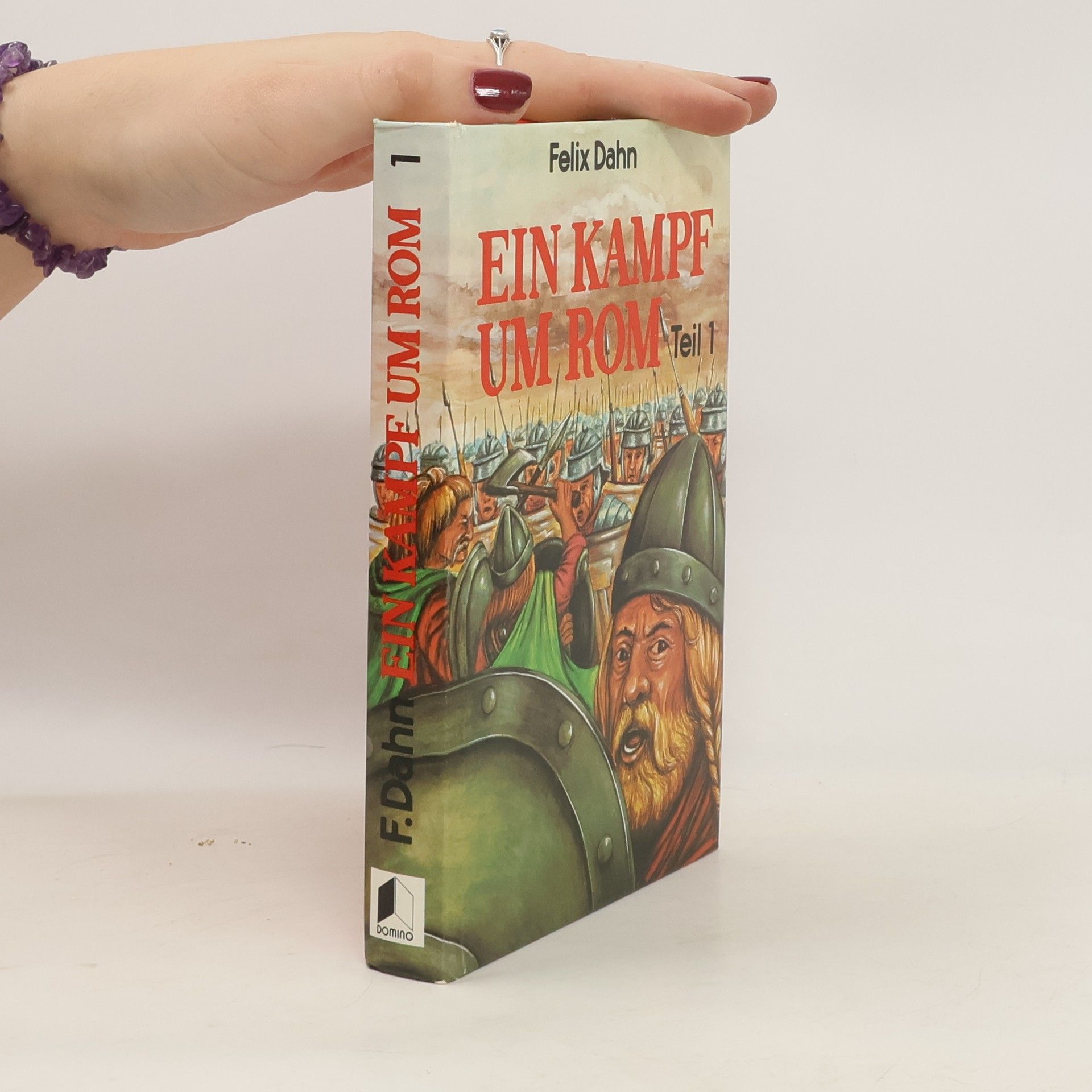 Felix Dahn Ein Kampf um Rom. Teil 1
