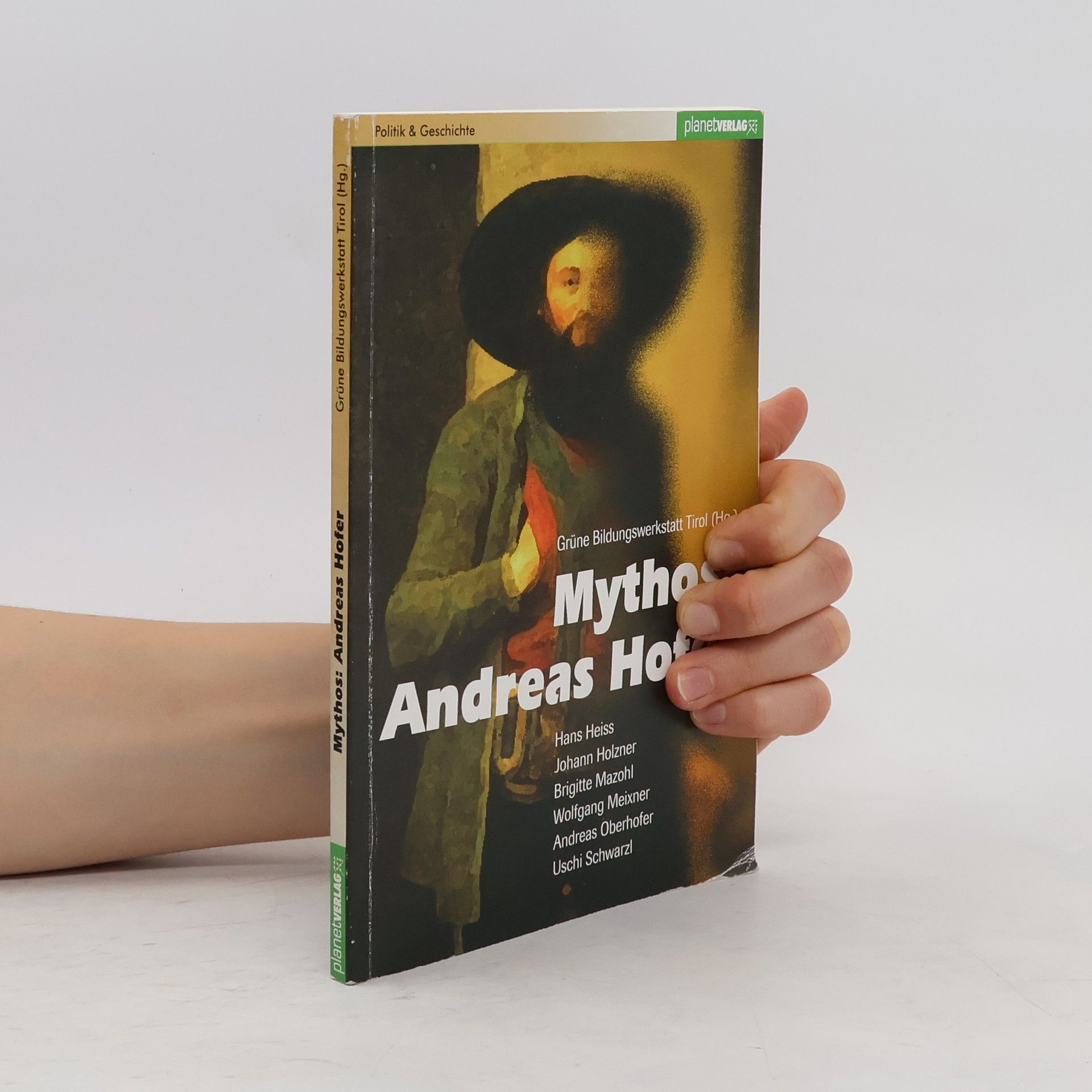 Hans Heiss Mythos: Andreas Hofer