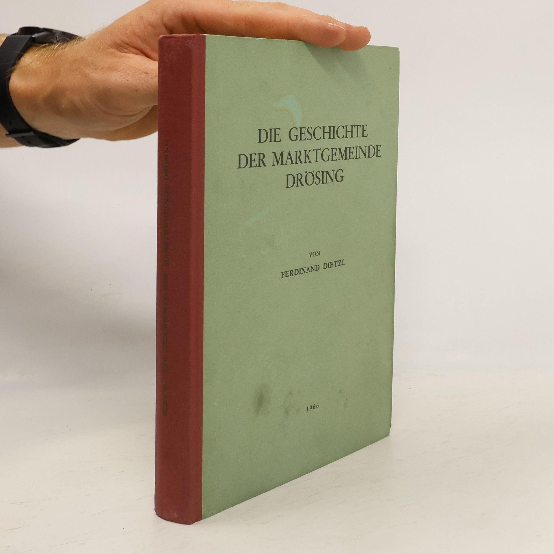 Ferdinand Dietzl Die Geschichte der Marktgemeinde drösing
