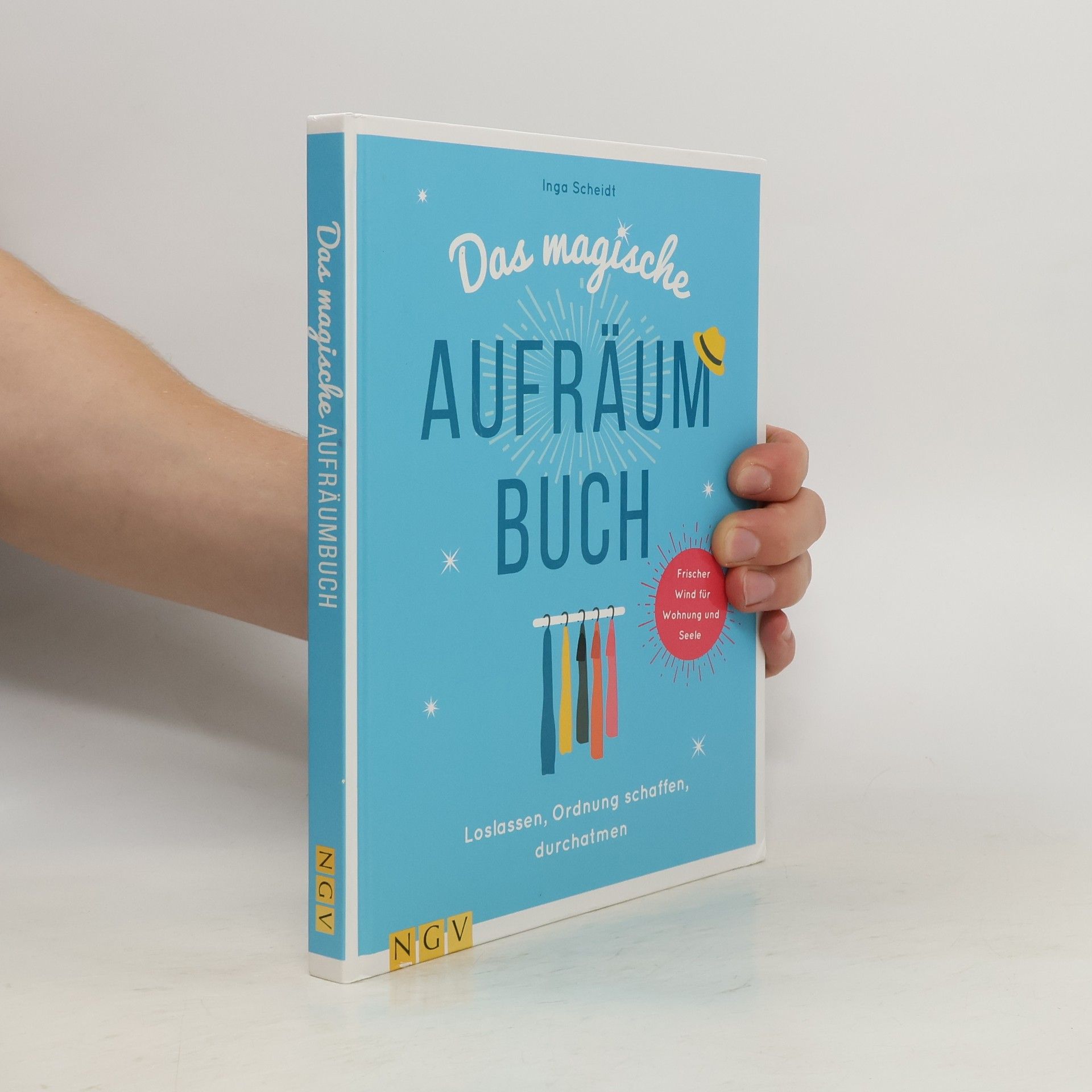 Inga Scheidt Das magische Aufräumbuch