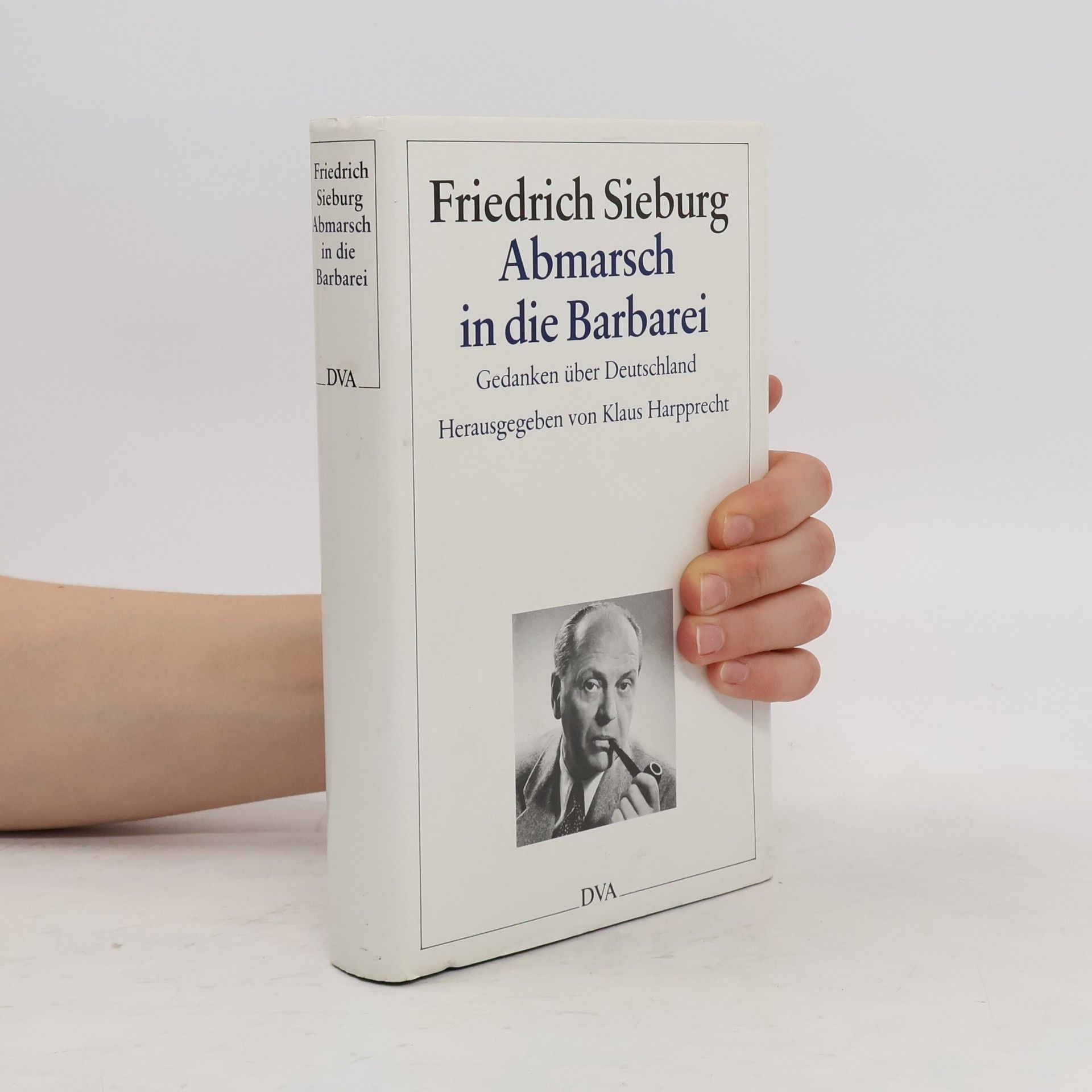 Friedrich Sieburg Abmarsch in die Barbarei