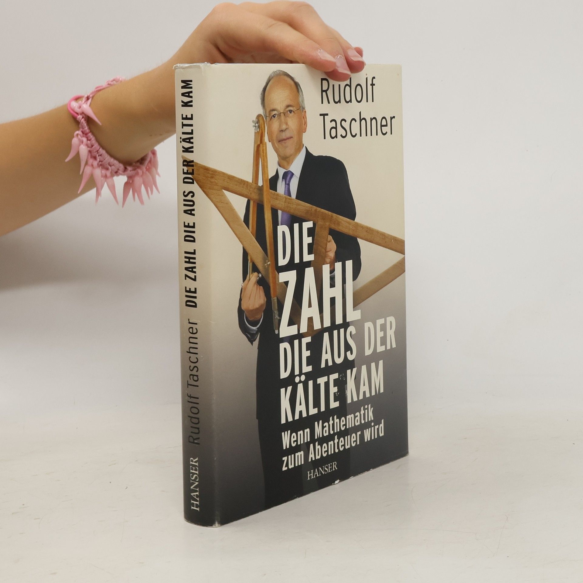 Rudolf Taschner Die Zahl, die aus der Kälte kam