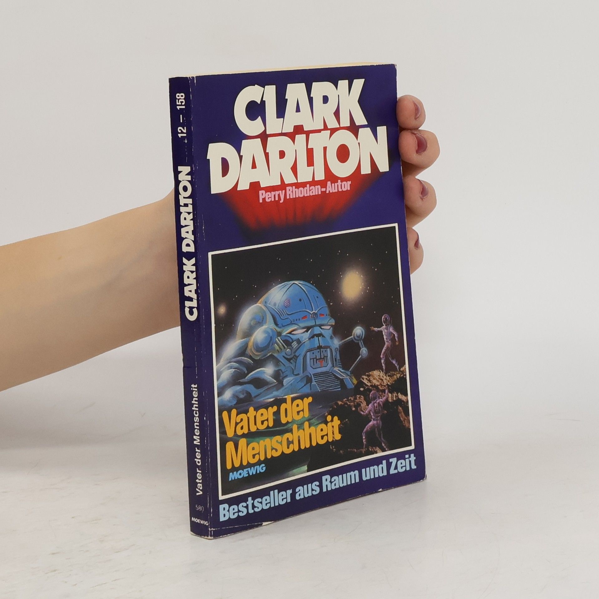 Perry Rhodan Clark Darlton. Vater der Menschheit