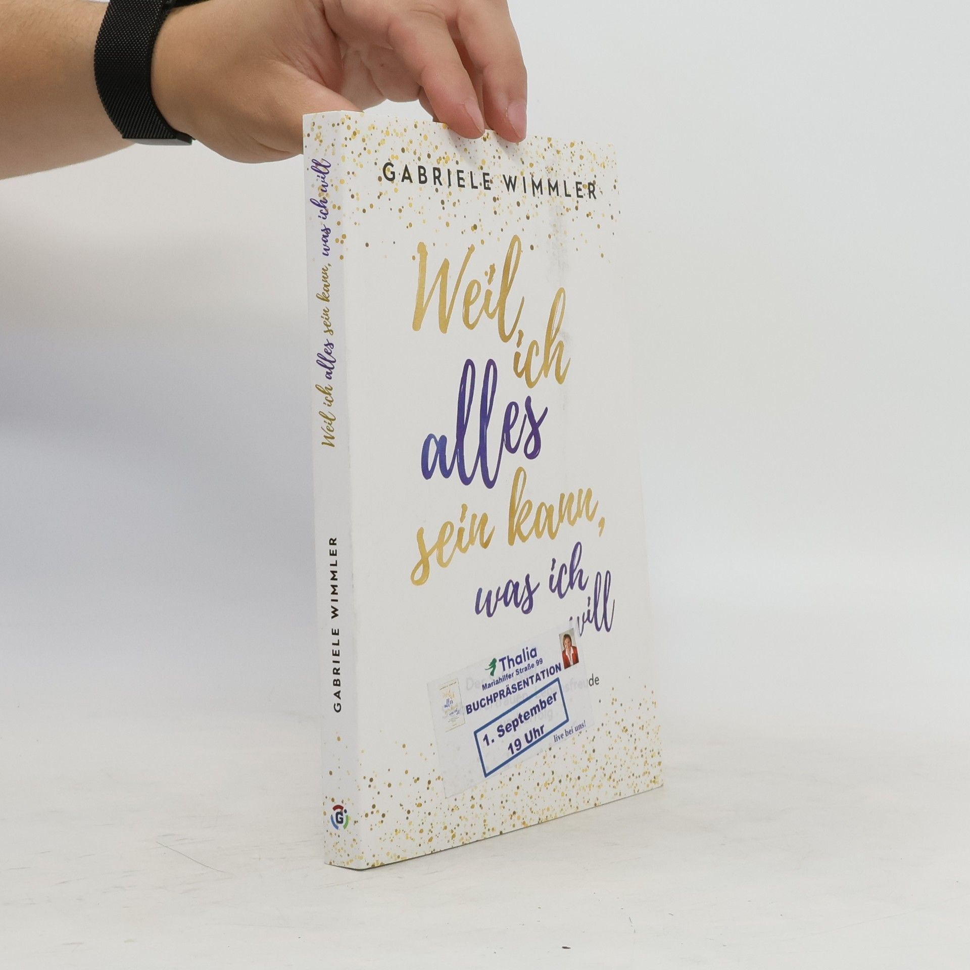 Gabriele Wimmler Weil ich alles sein kann, was ich will