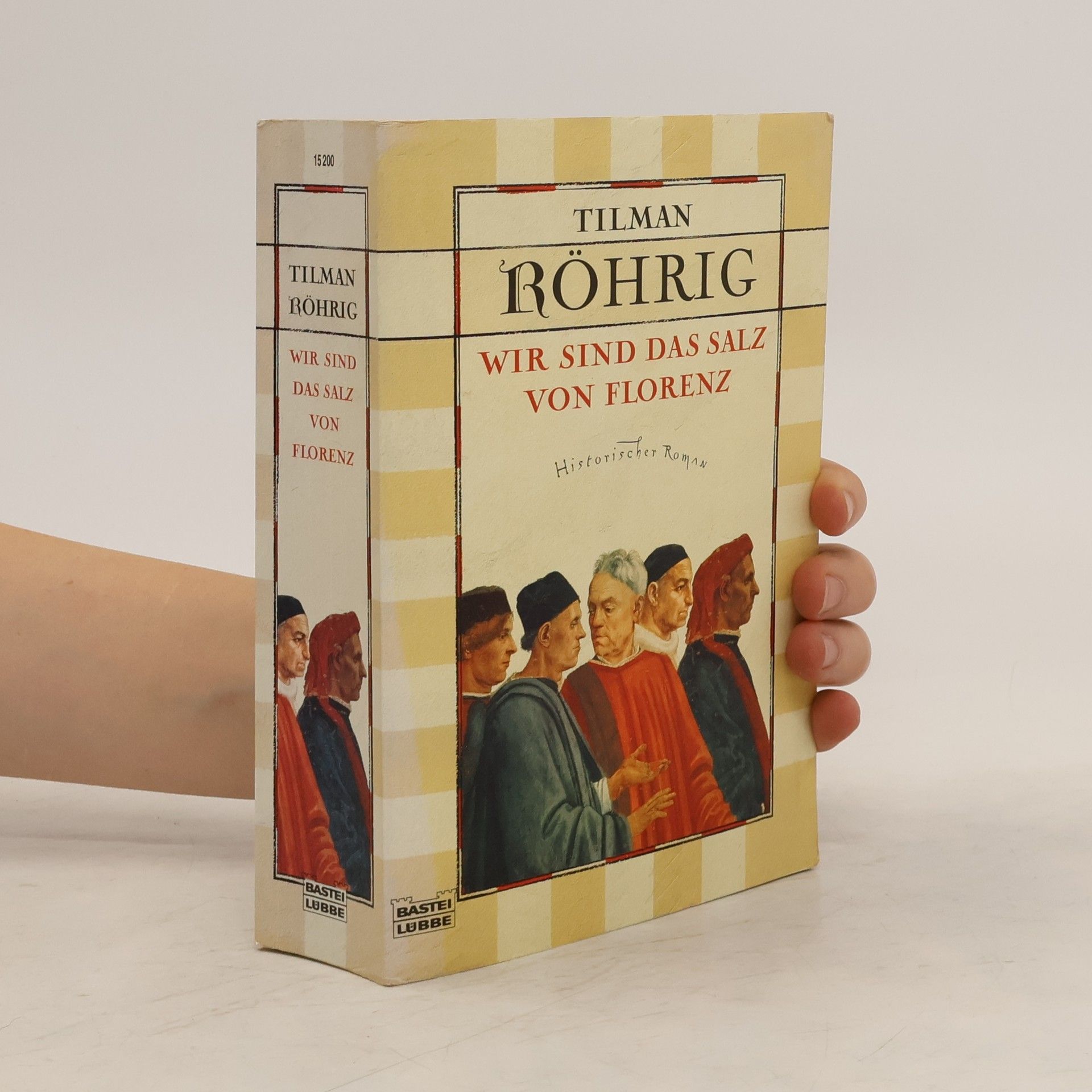 Tilman Röhrig Wir sind das Salz von Florenz
