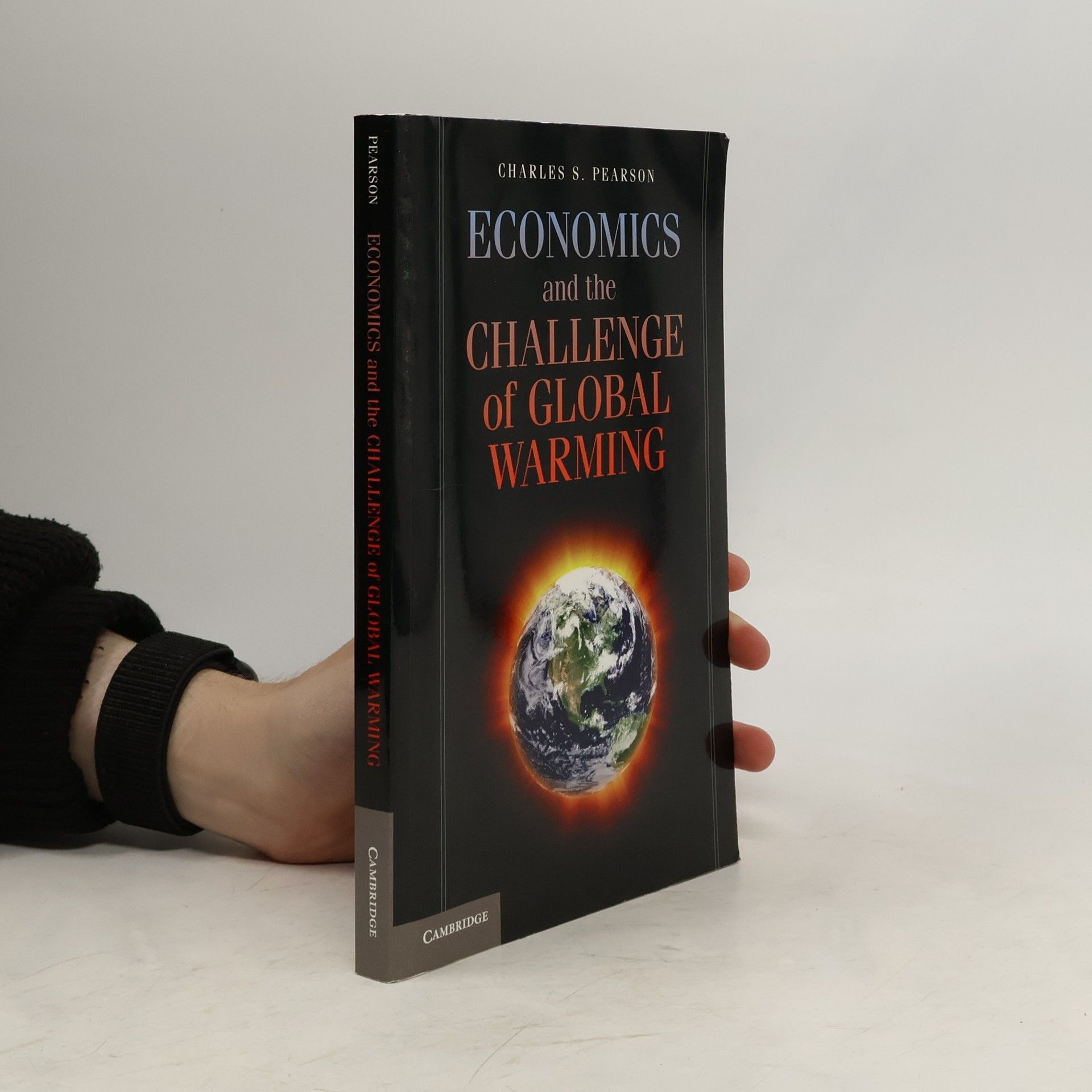 Charles S. Pearson Economics and the Challenge of Global Warming
