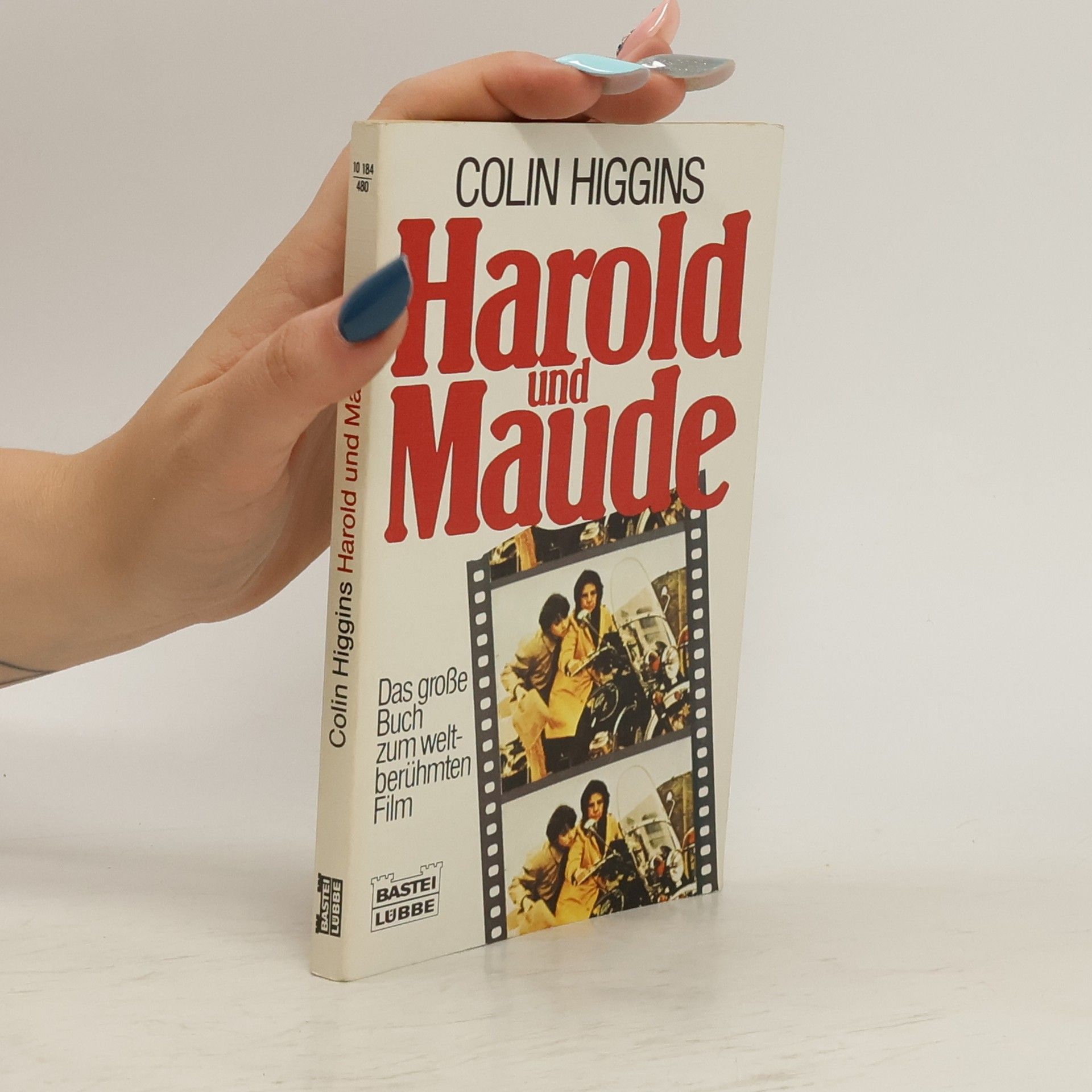 Colin Higgins Harold und Maud. Das große Buch zum weltberühmten Film.