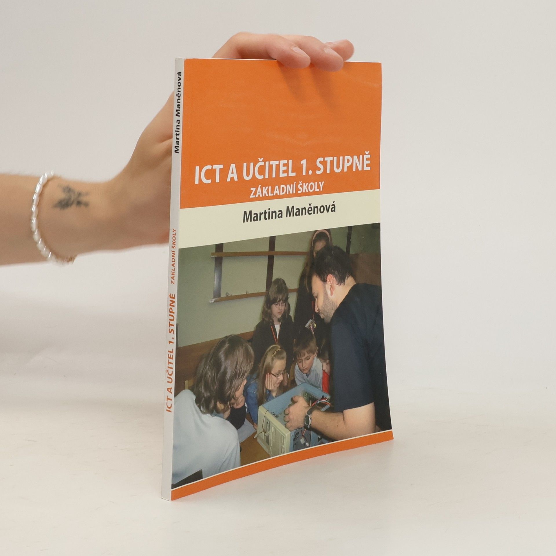 Martina Maněnová ICT a učitel 1.stupně základní školy