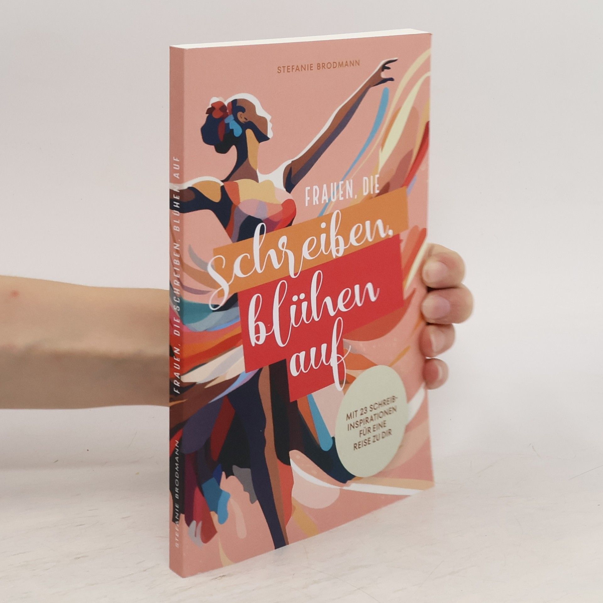 Stefanie Brodmann Frauen, die schreiben, blühen auf