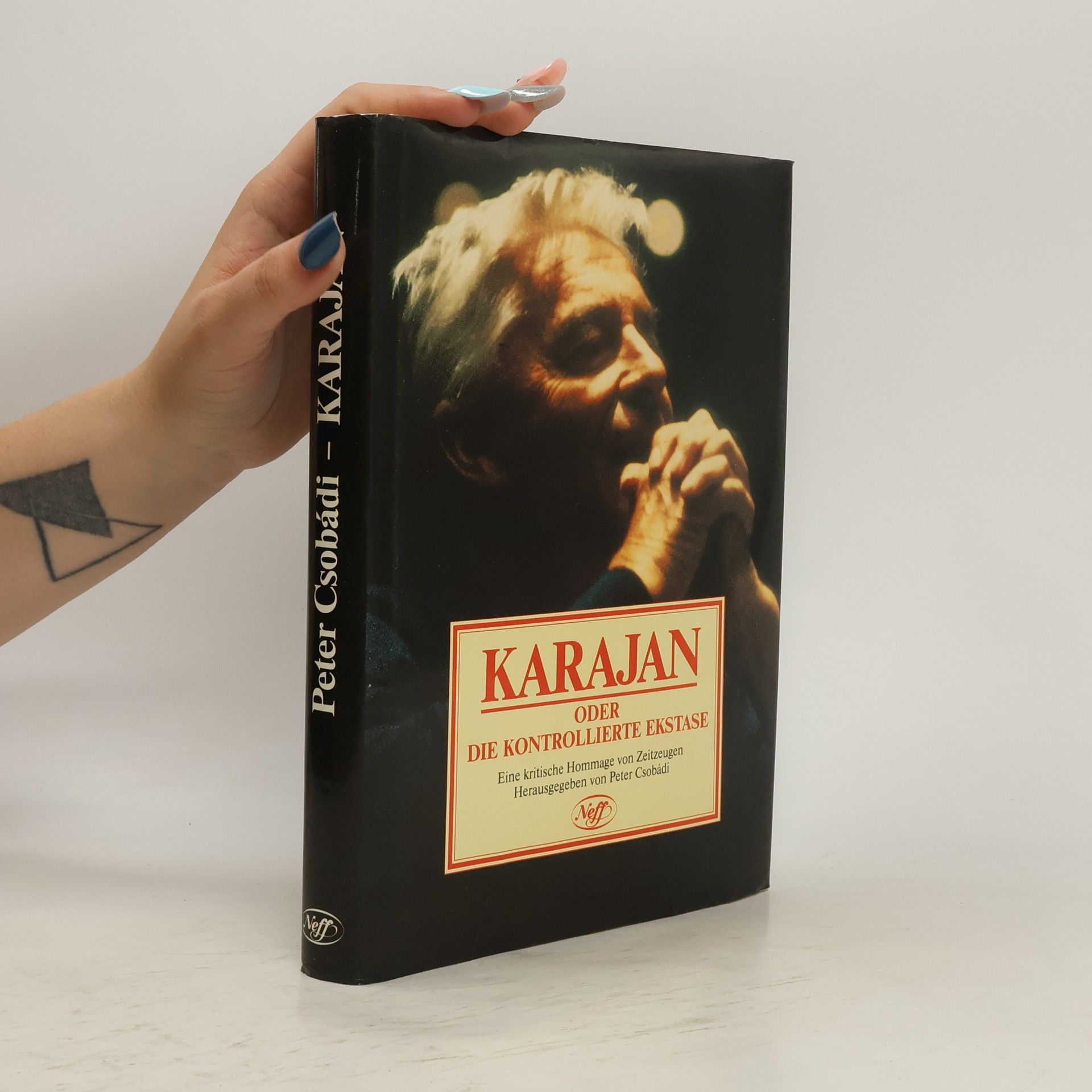 Peter Csobádi Karajan oder die kontrollierte Ekstase