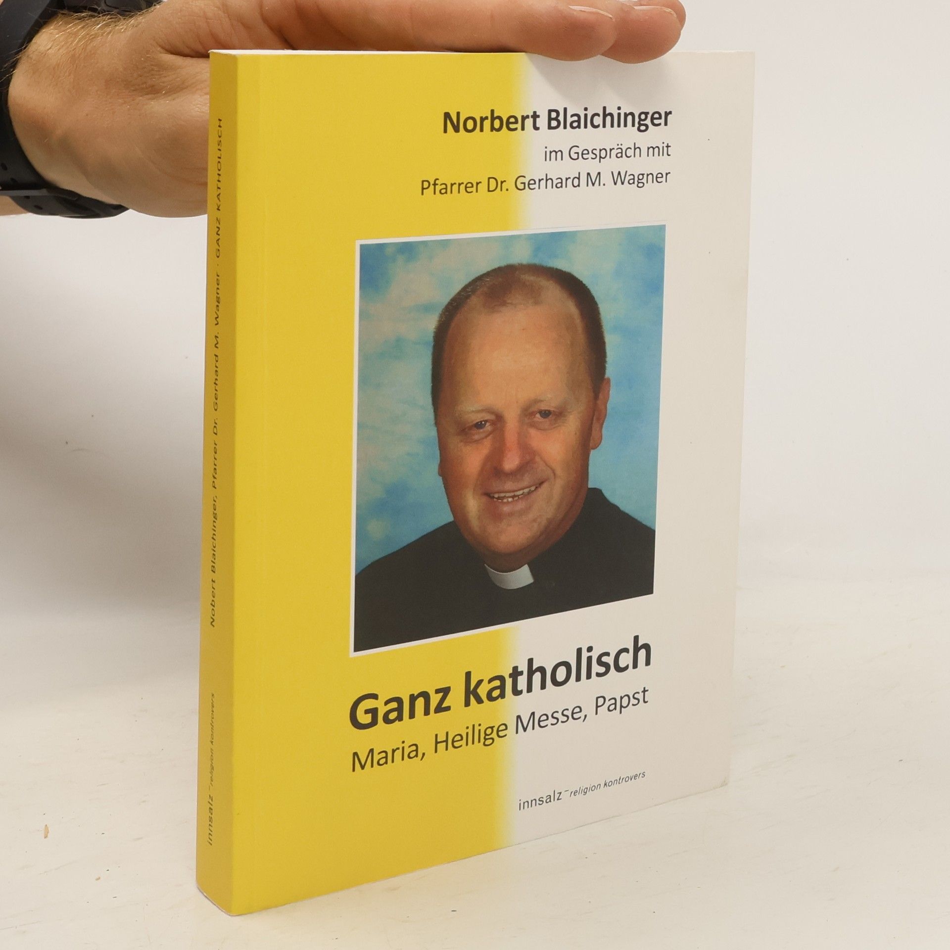 Norbert Blaichinger Ganz katholisch