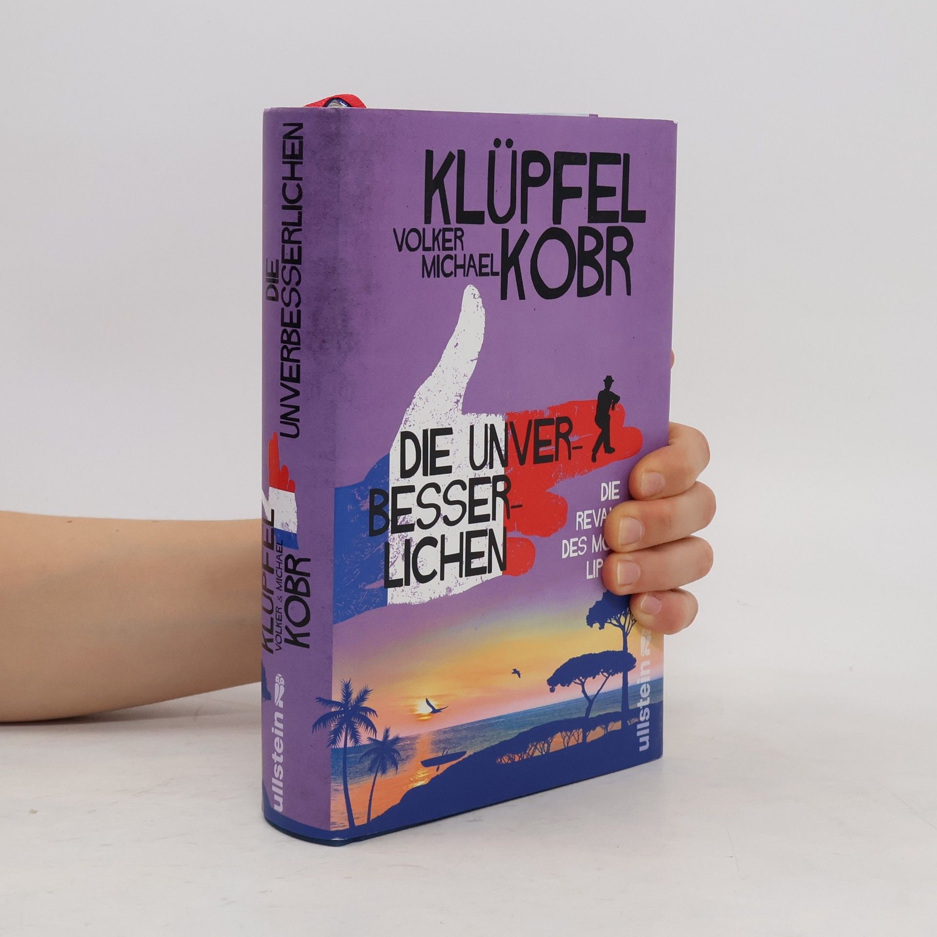 Volker Klüpfel Die Unverbesserlichen - Die Revanche des Monsieur Lipaire