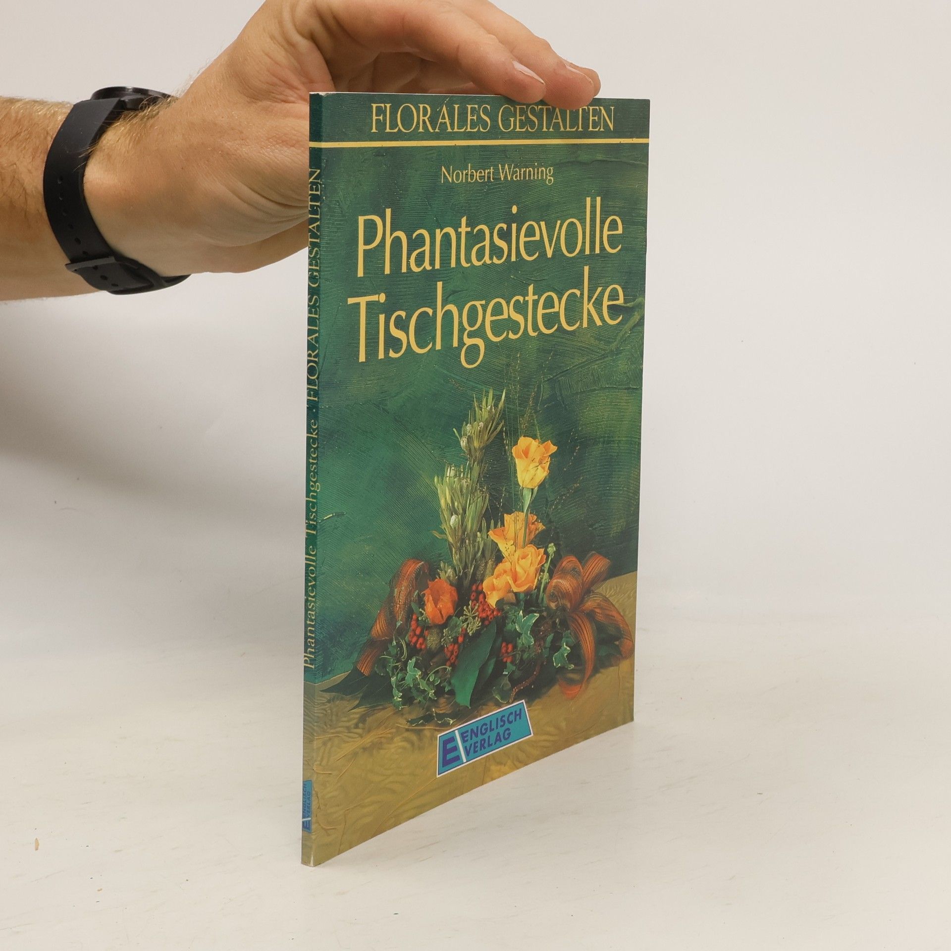 Collectif d'auteurs Phantasievolle Tischgestecke