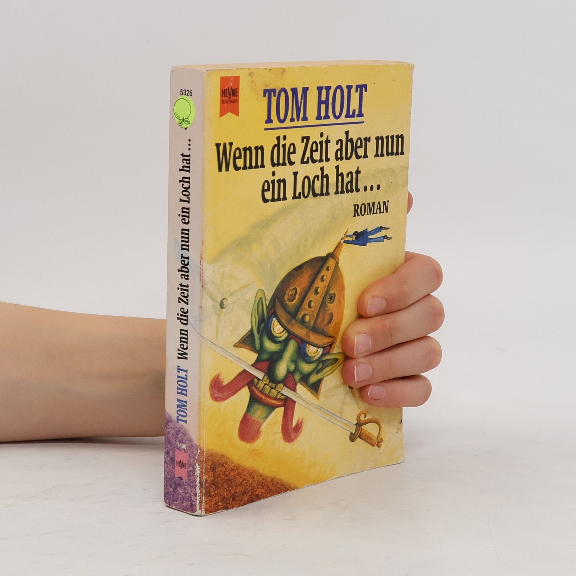 Tom Holt Wenn die Zeit aber nun ein Loch hat...