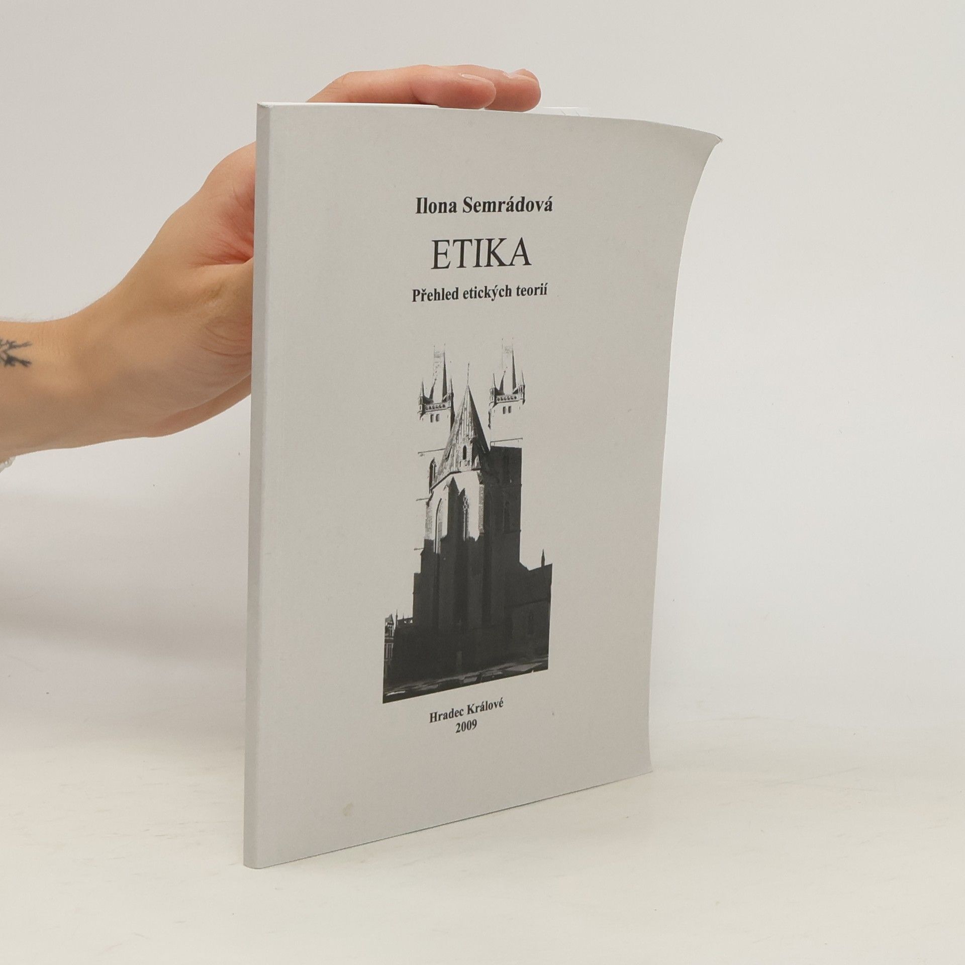 Ilona Semrádová Etika. Přehled etických teorií