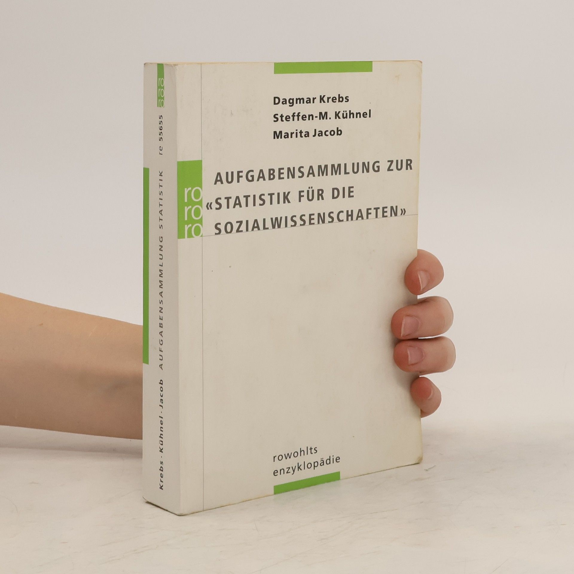 Dagmar Krebs Aufgabensammlung zur Statistik für die Sozialwissenschaften: Vollständig überarbeitete Neuauflage