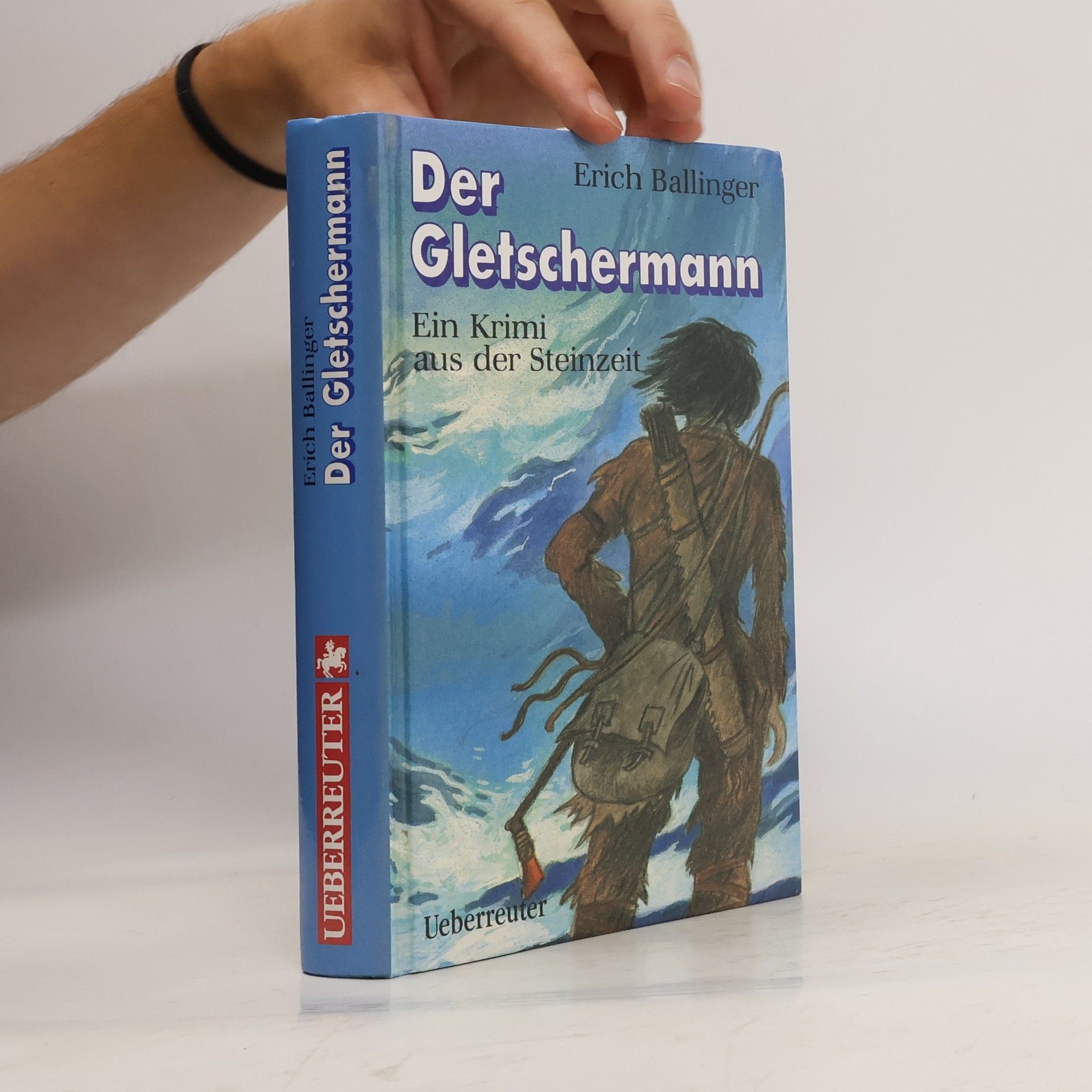 Erich Ballinger Der Gletschermann. Ein Krimi aus der Steinzeit