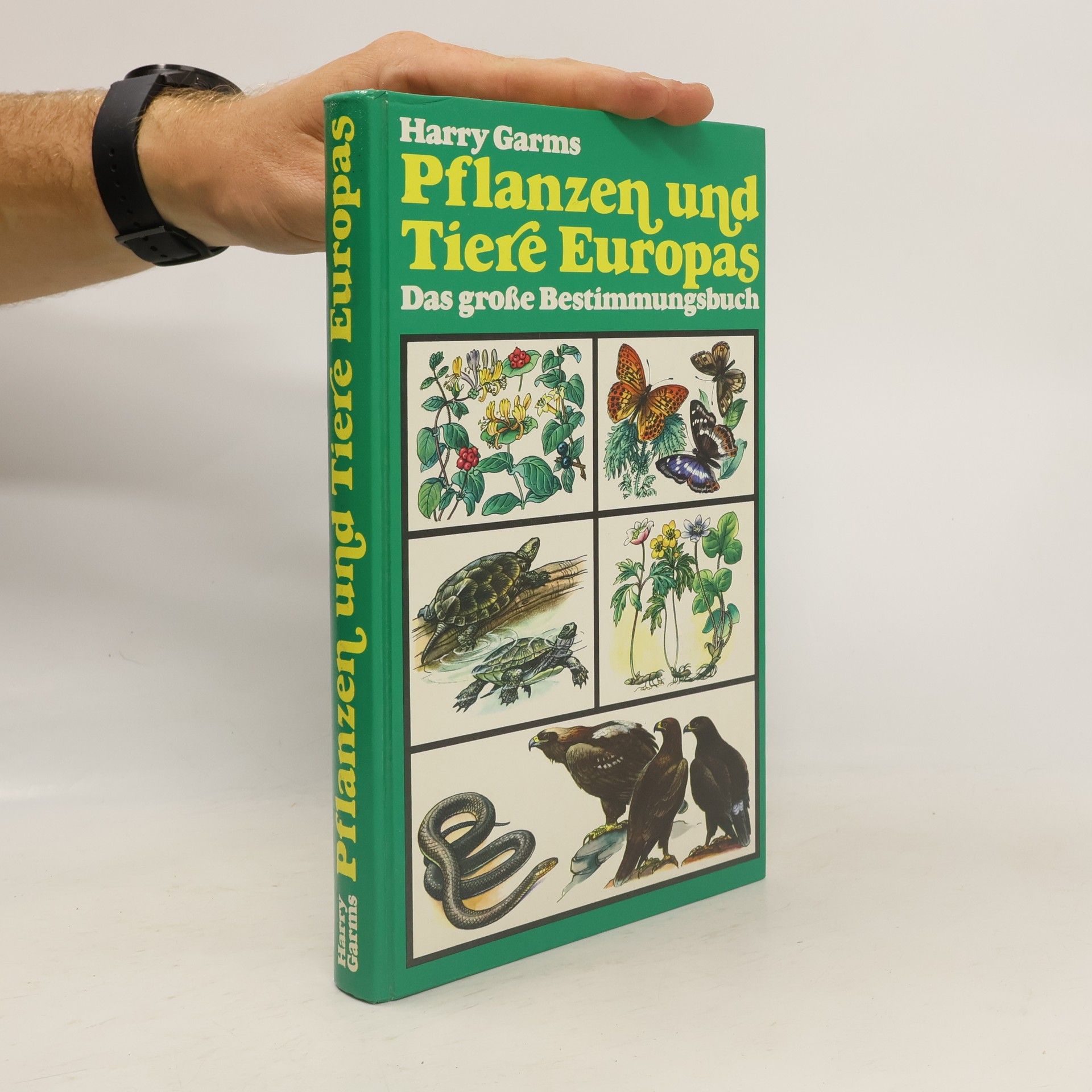 Harry Garms Pflanzen und Tiere Europas
