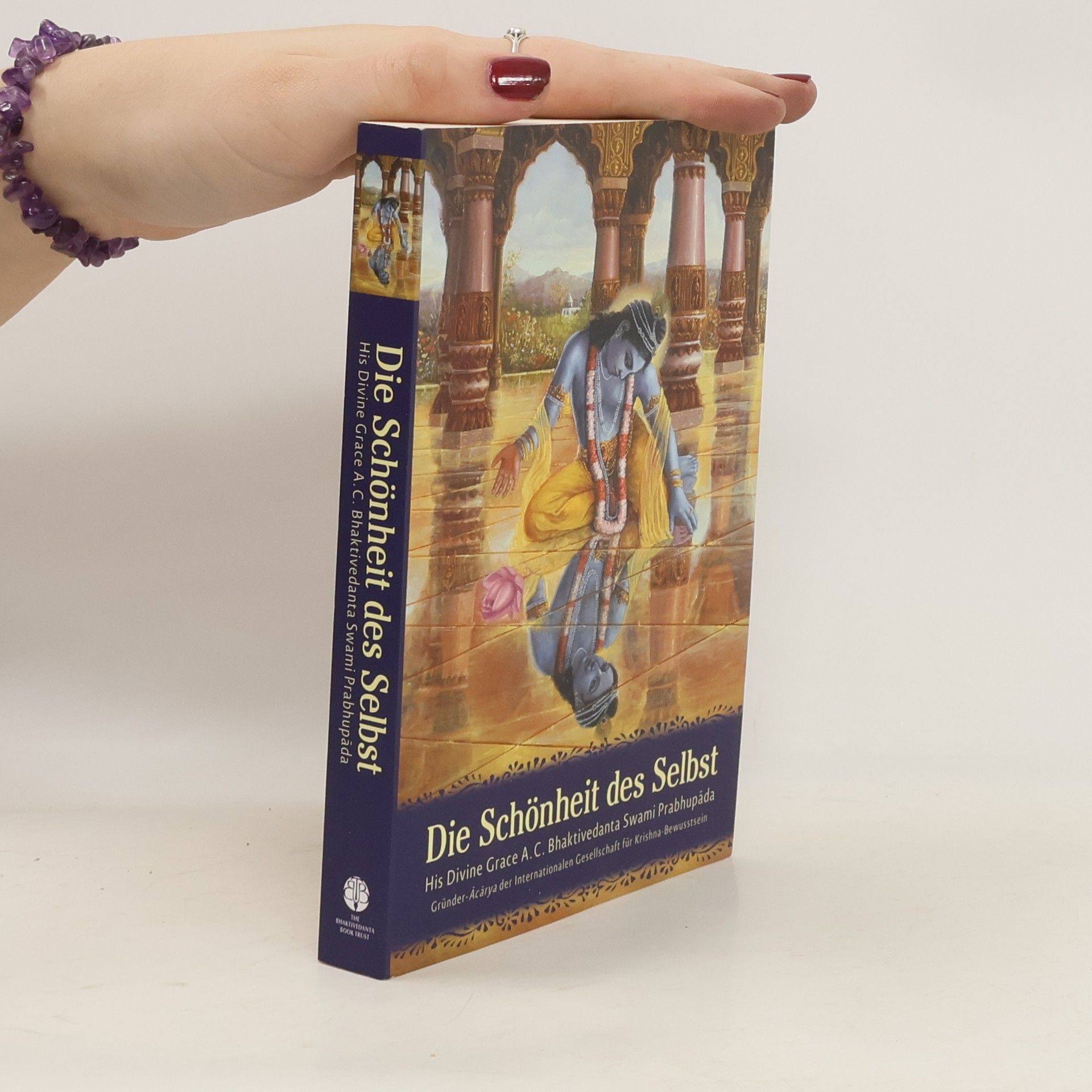 A.C. Bhaktivedanta Swami Prabhupada Die Schönheit des Selbst