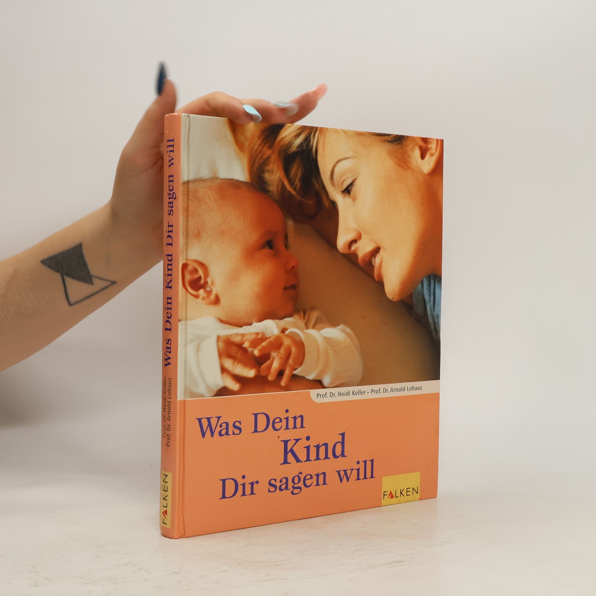 Heidi Keller Was dein Kind dir sagen will